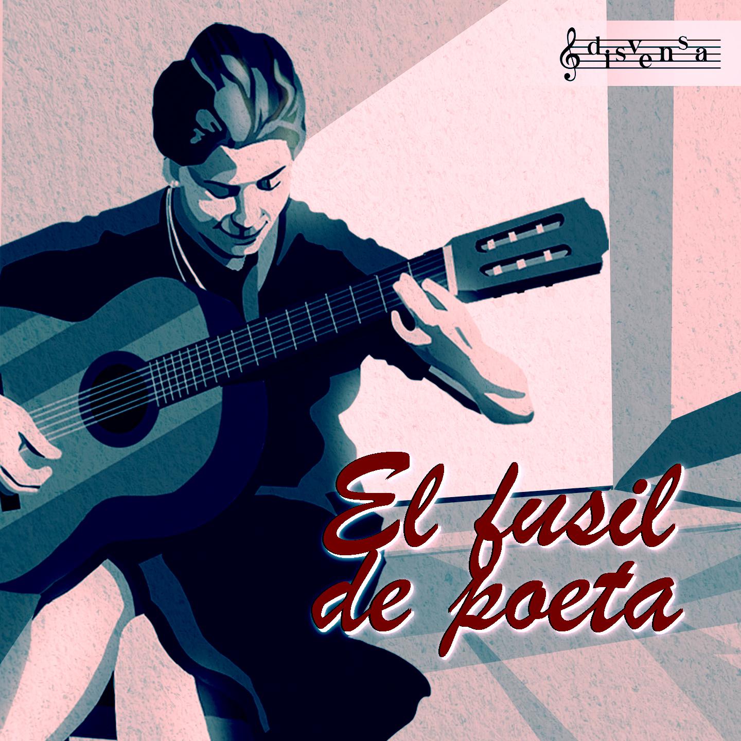 Постер альбома EL FUSIL DE POETA