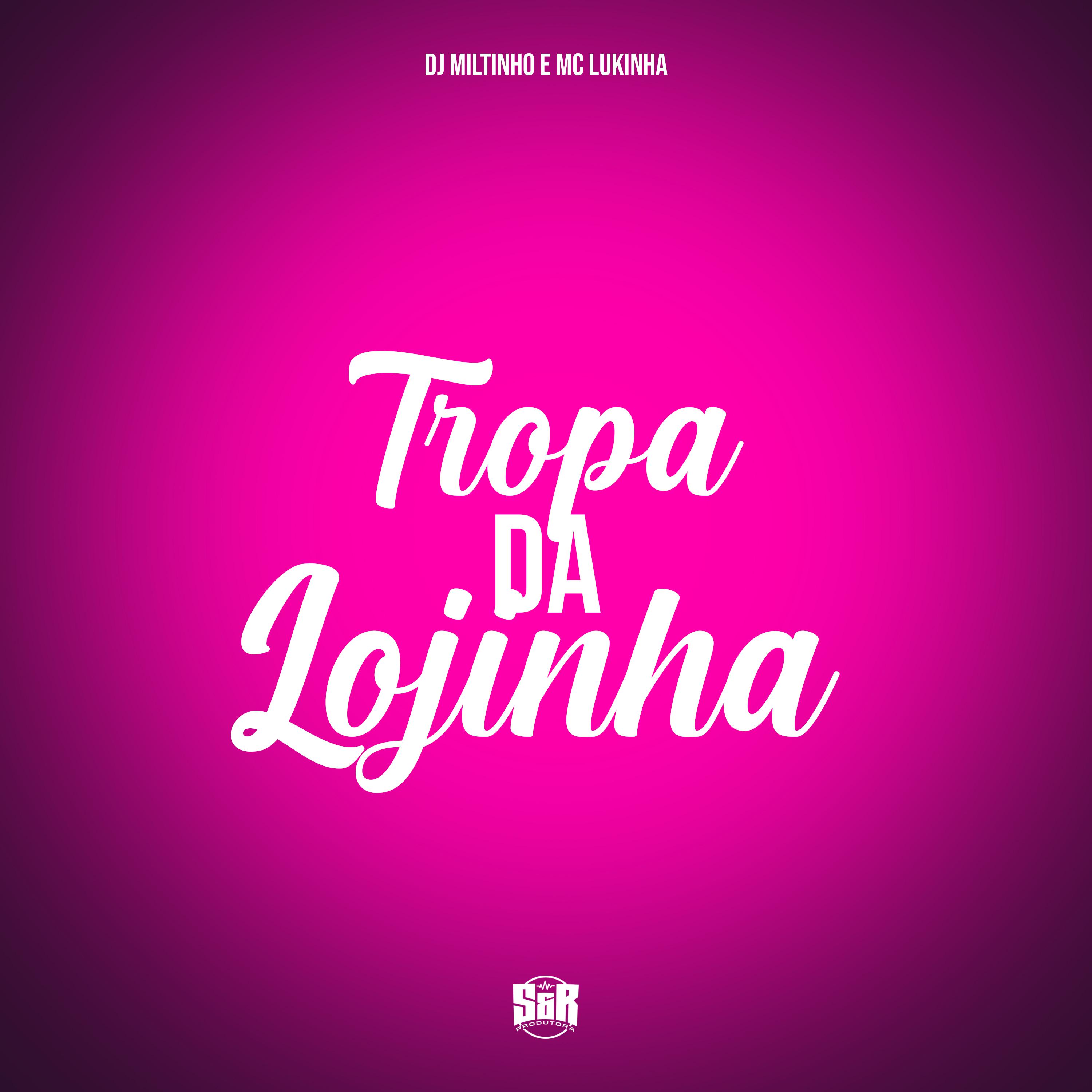 Постер альбома Tropa da Lojinha