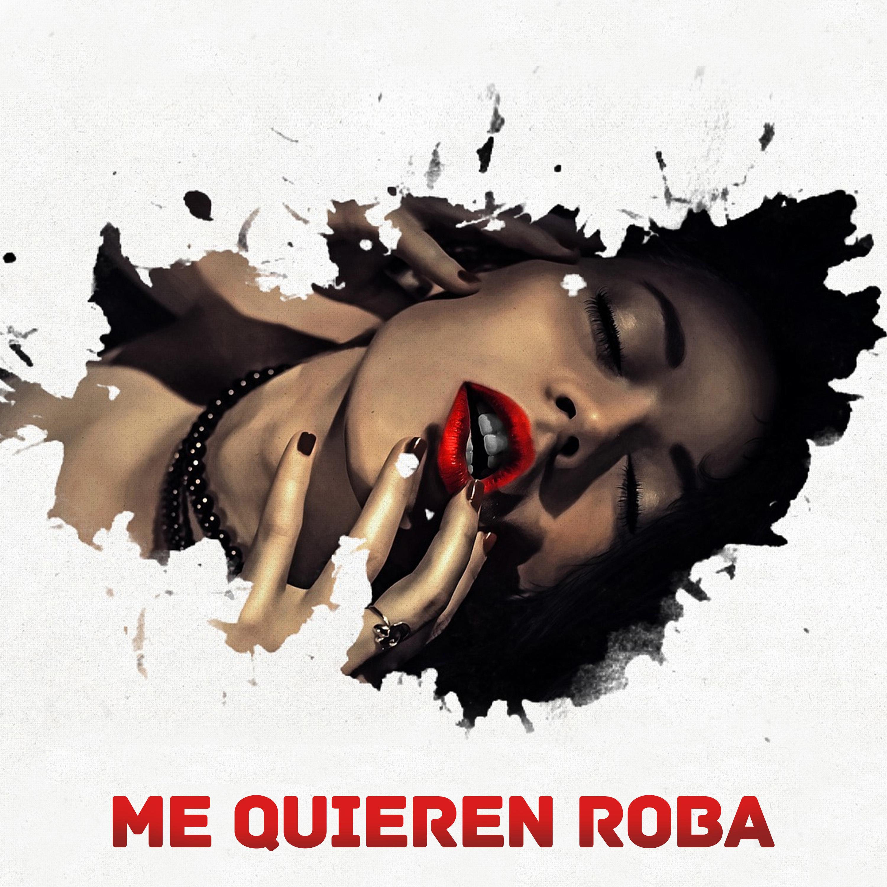 Постер альбома Me Quieren Roba