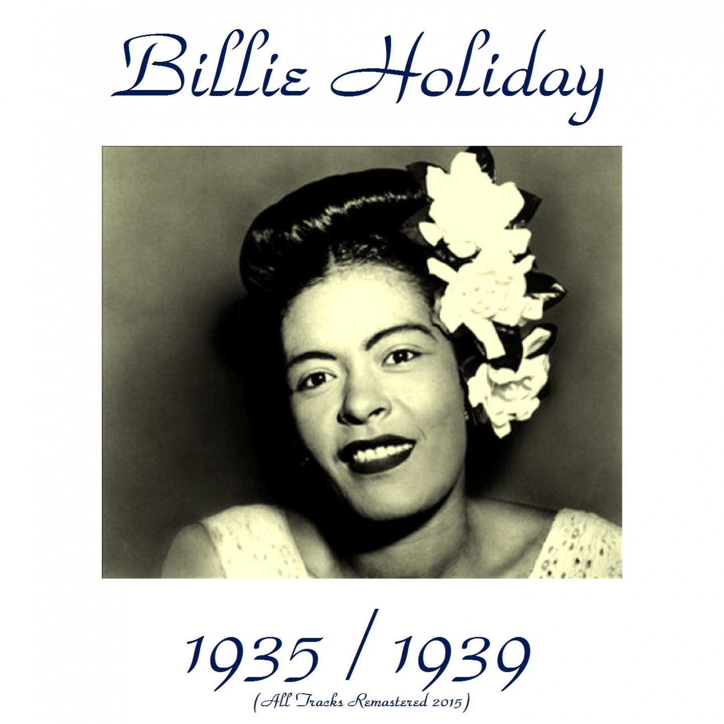 Постер альбома Bilie Holiday 1935 / 1939