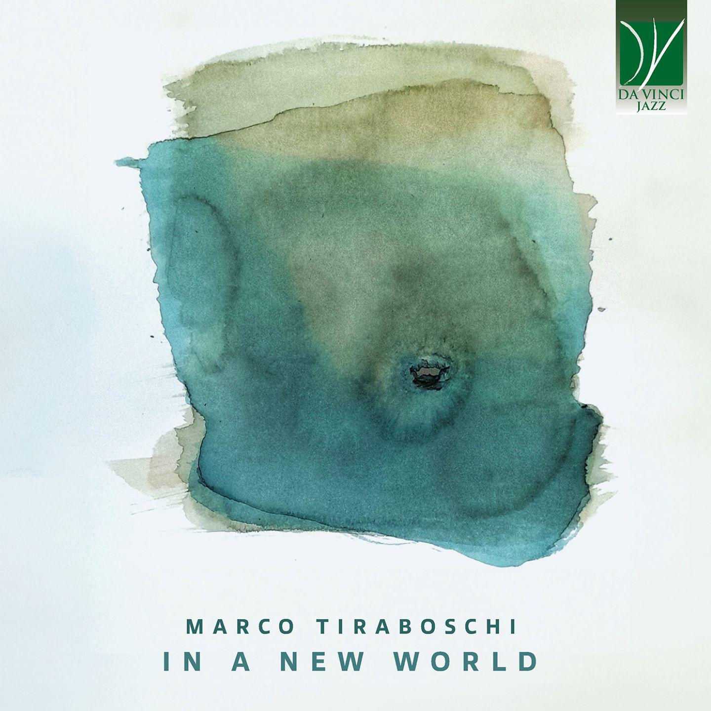 Постер альбома Marco Tiraboschi: In a new world