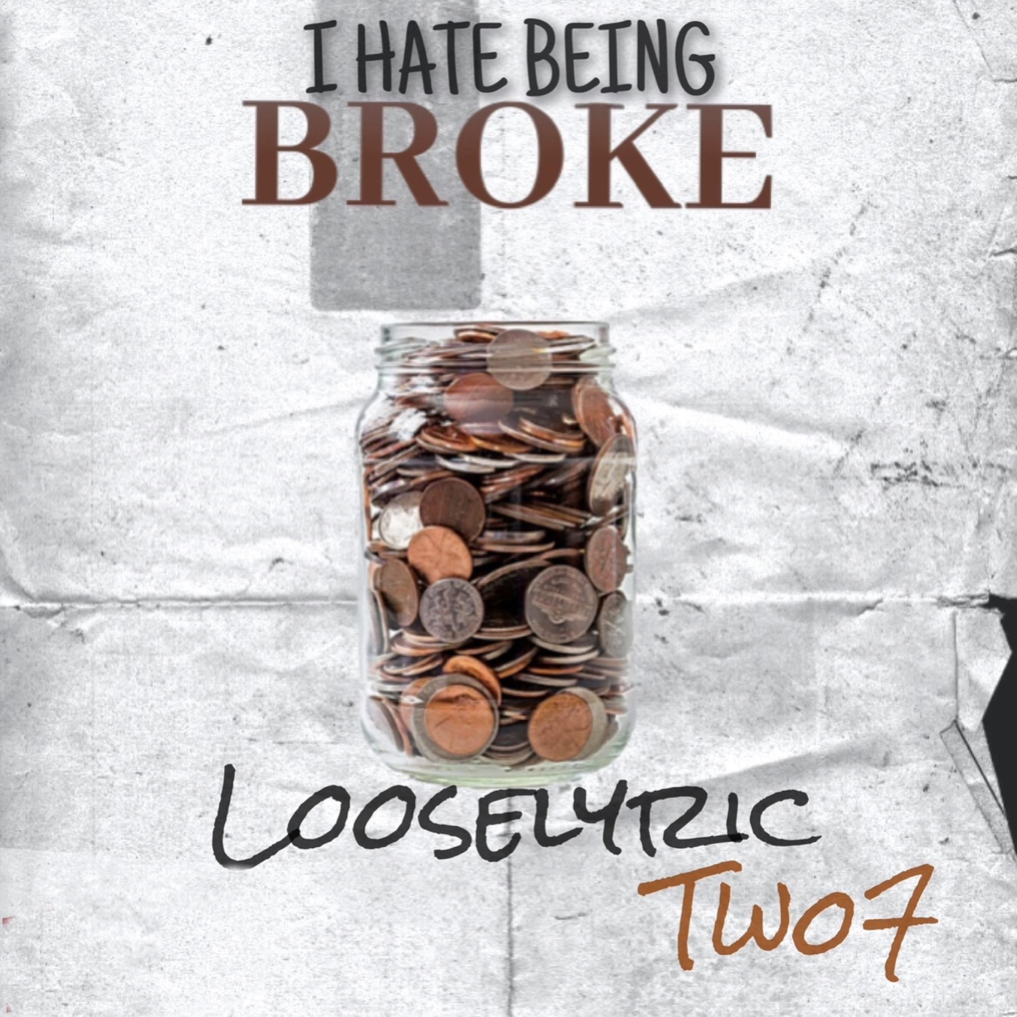 Постер альбома I Hate Being Broke (feat. Two7)