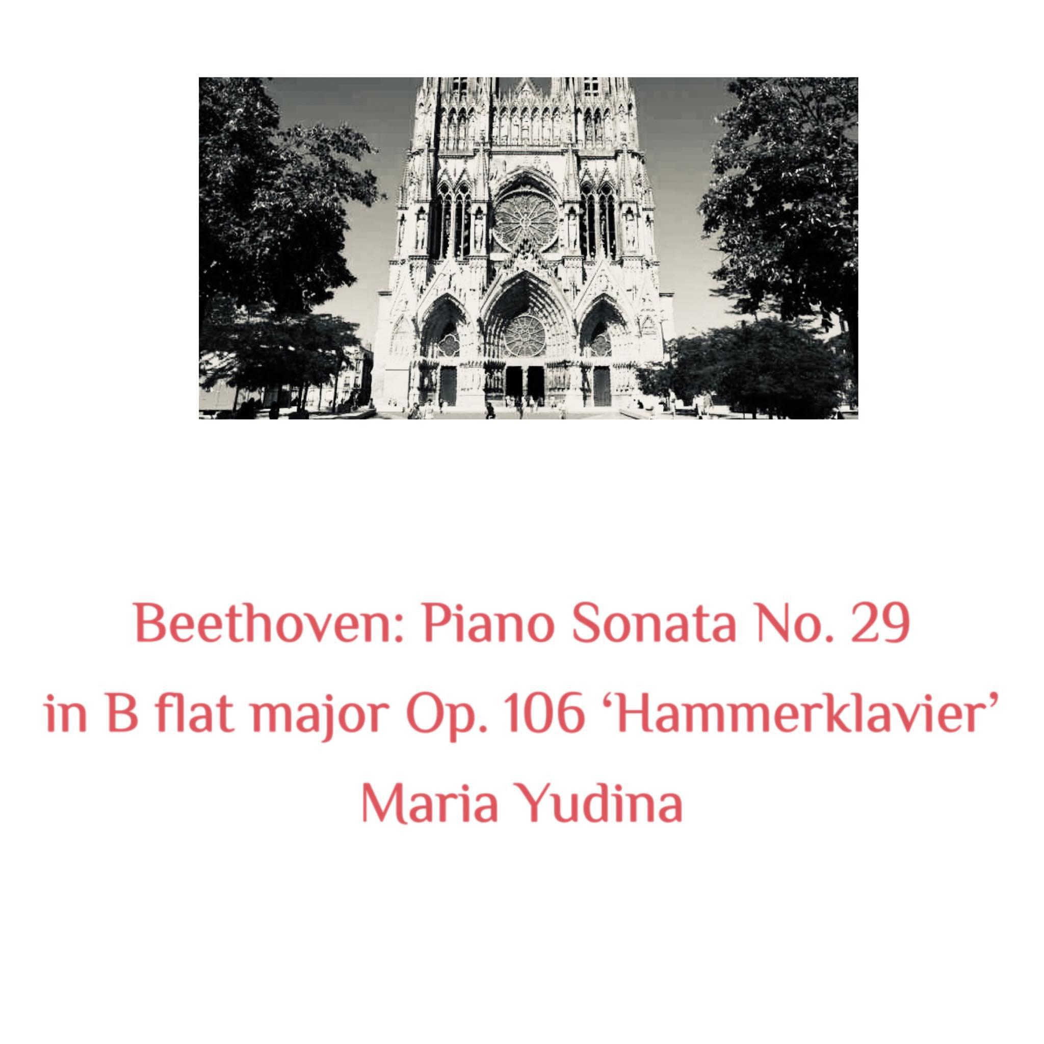 Постер альбома Beethoven: Piano Sonata No. 29 in B Flat Major Op. 106 'hammerklavier'