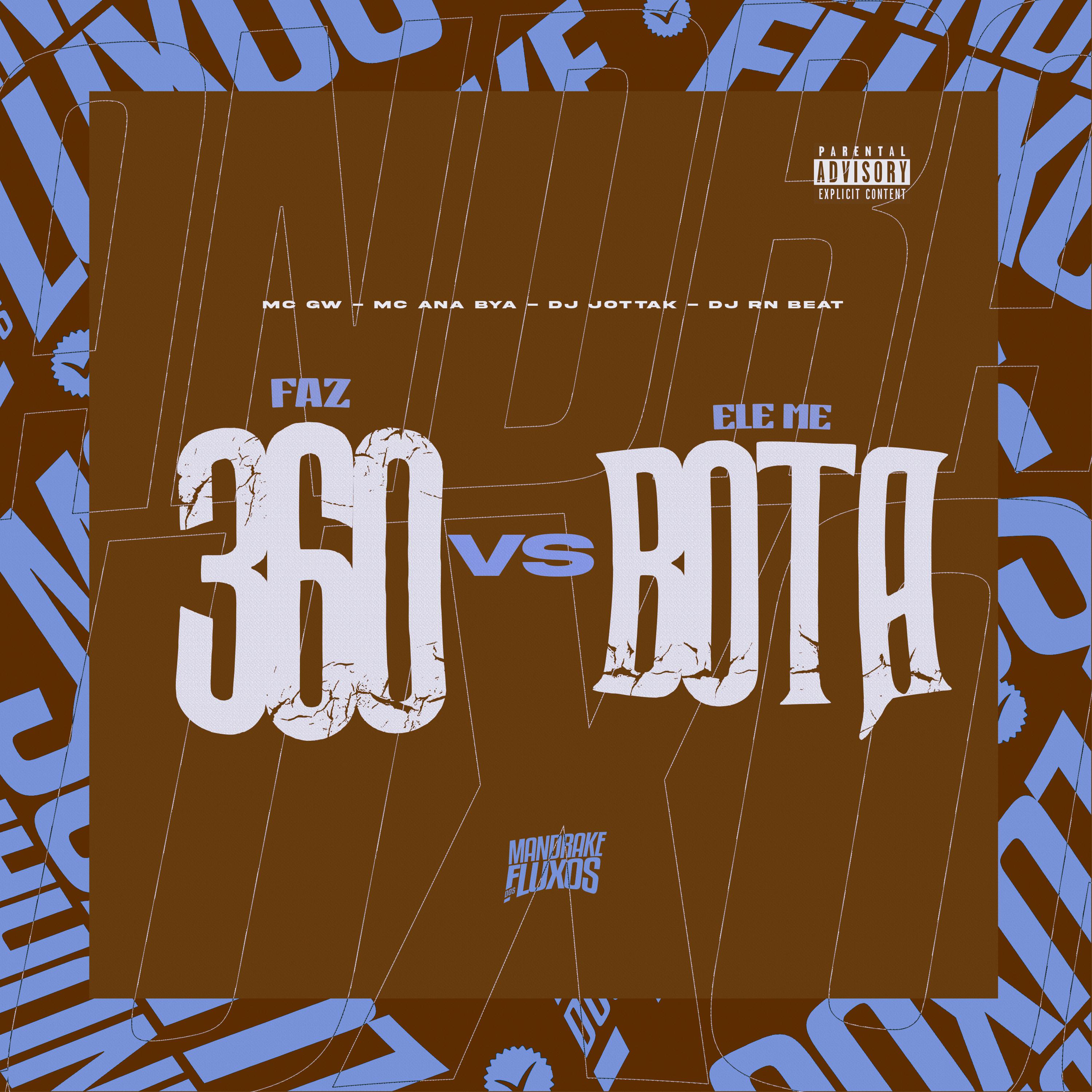 Постер альбома Faz 360 vs Ele Me Bota