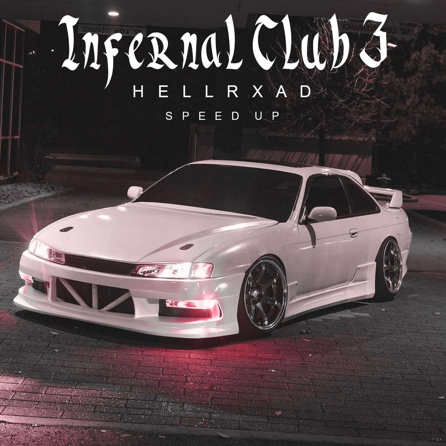 Постер альбома Infernal Club 3 (speed up)