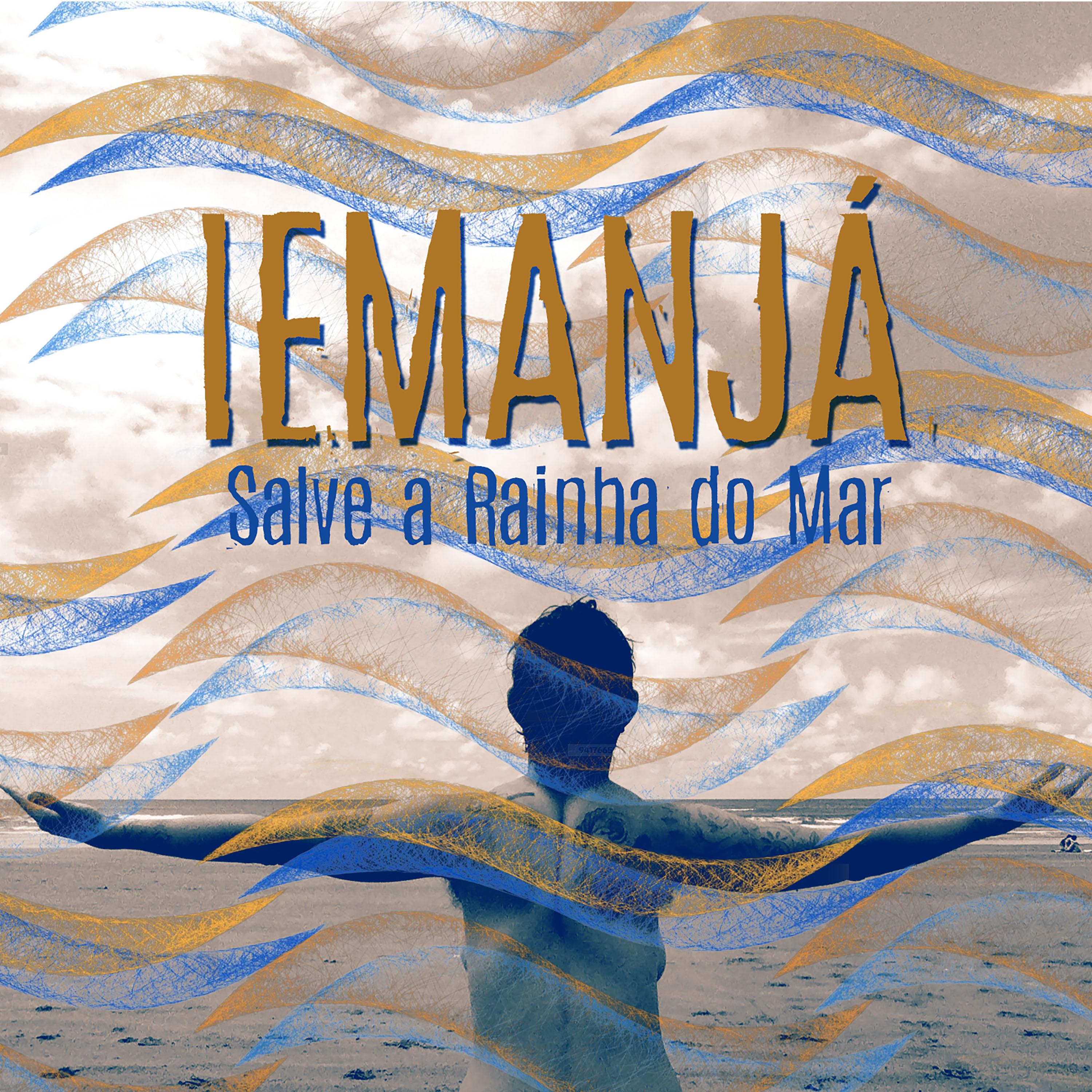 Постер альбома Iemanjá - Salve a Rainha do Mar