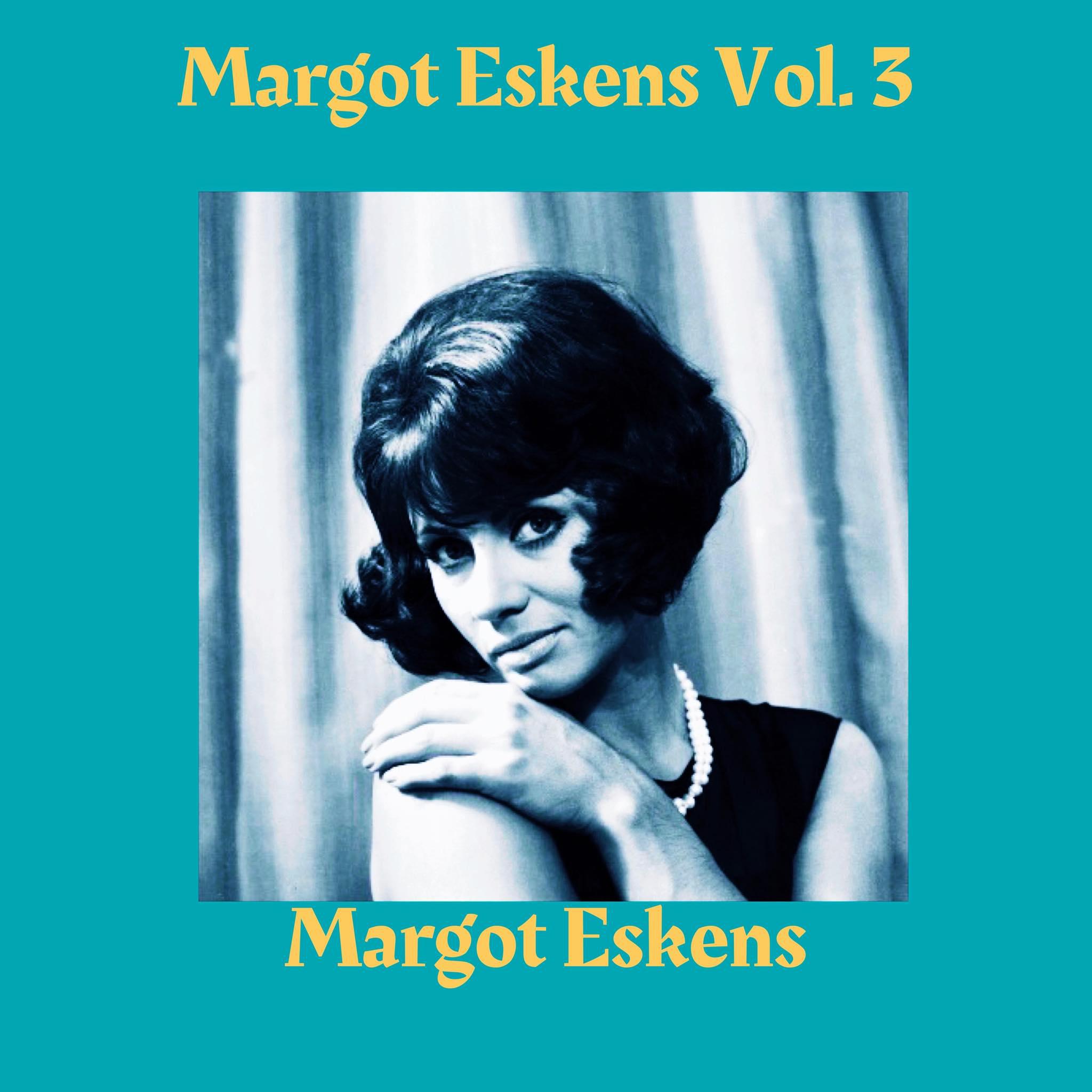 Постер альбома Margot Eskens, Vol. 3