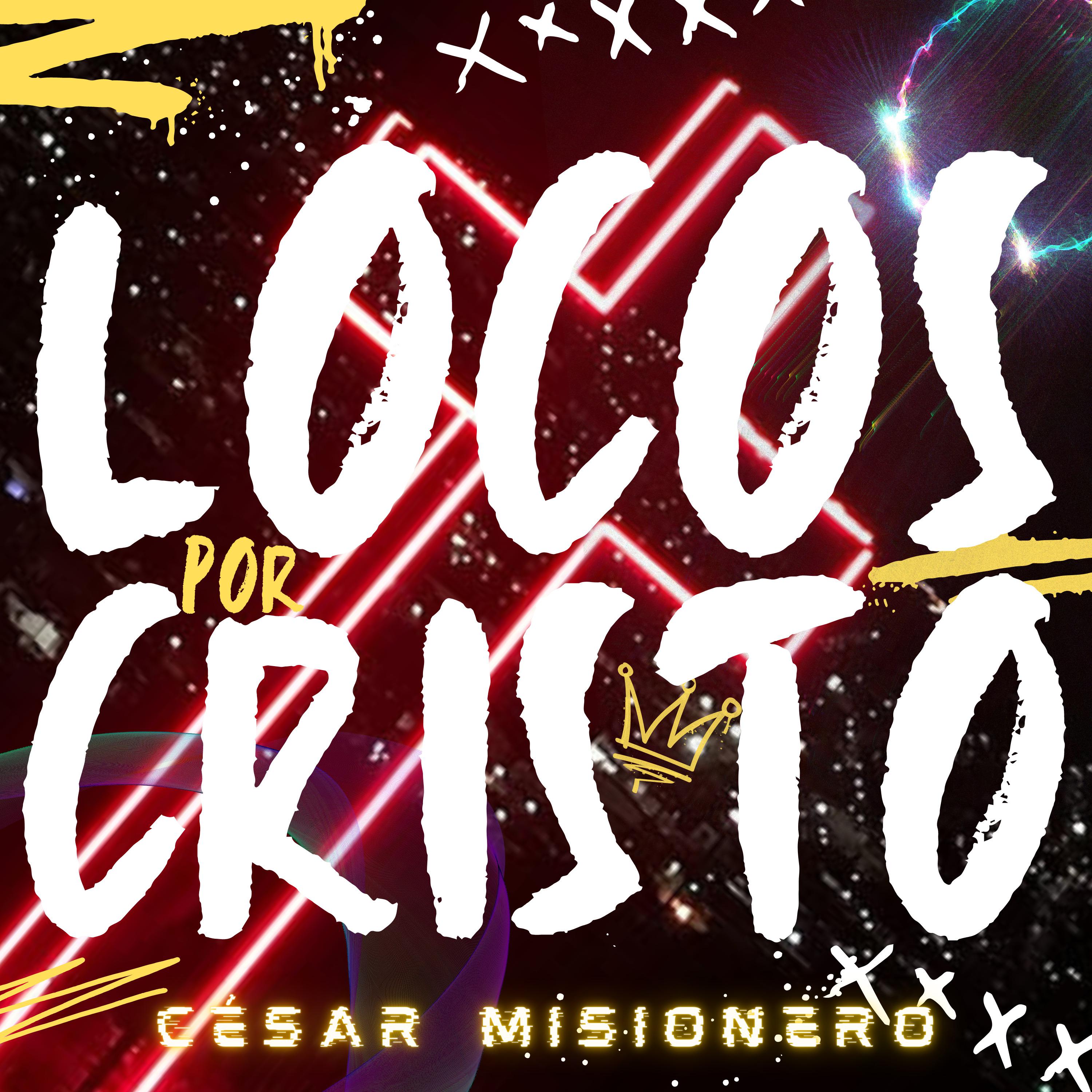 Постер альбома Locos por Cristo