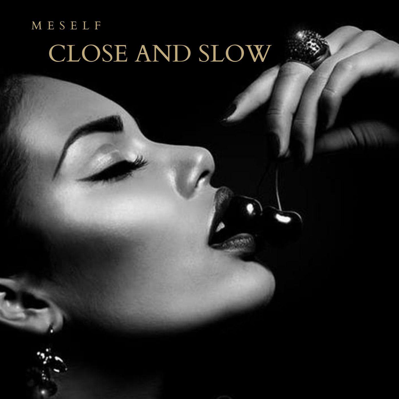 Постер альбома Close and Slow