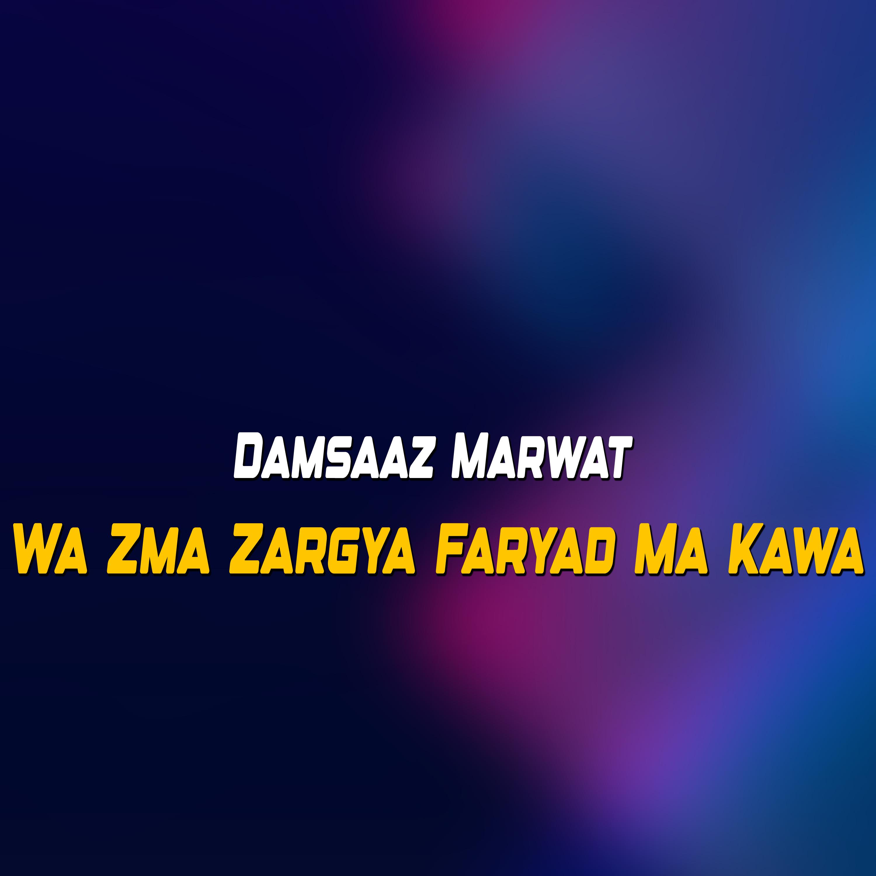 Постер альбома Wa Zma Zargya Faryad Ma Kawa