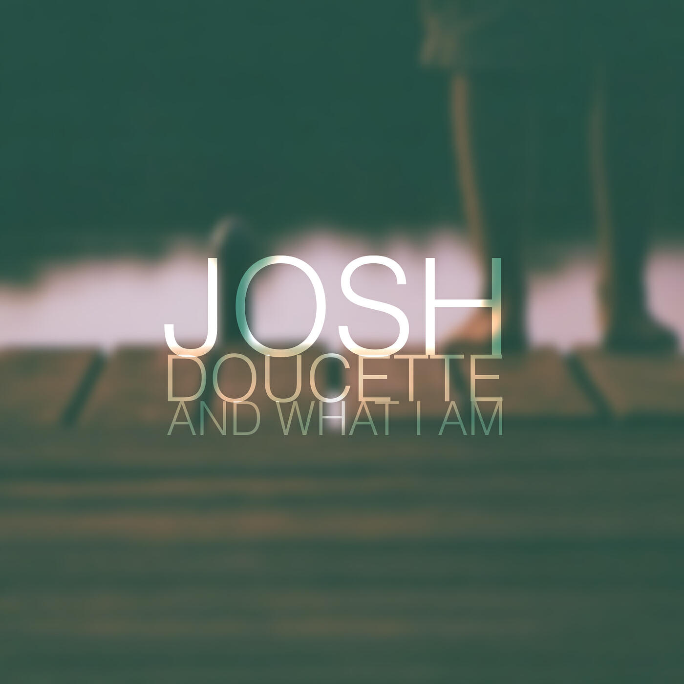 Josh Doucette - Above, Above