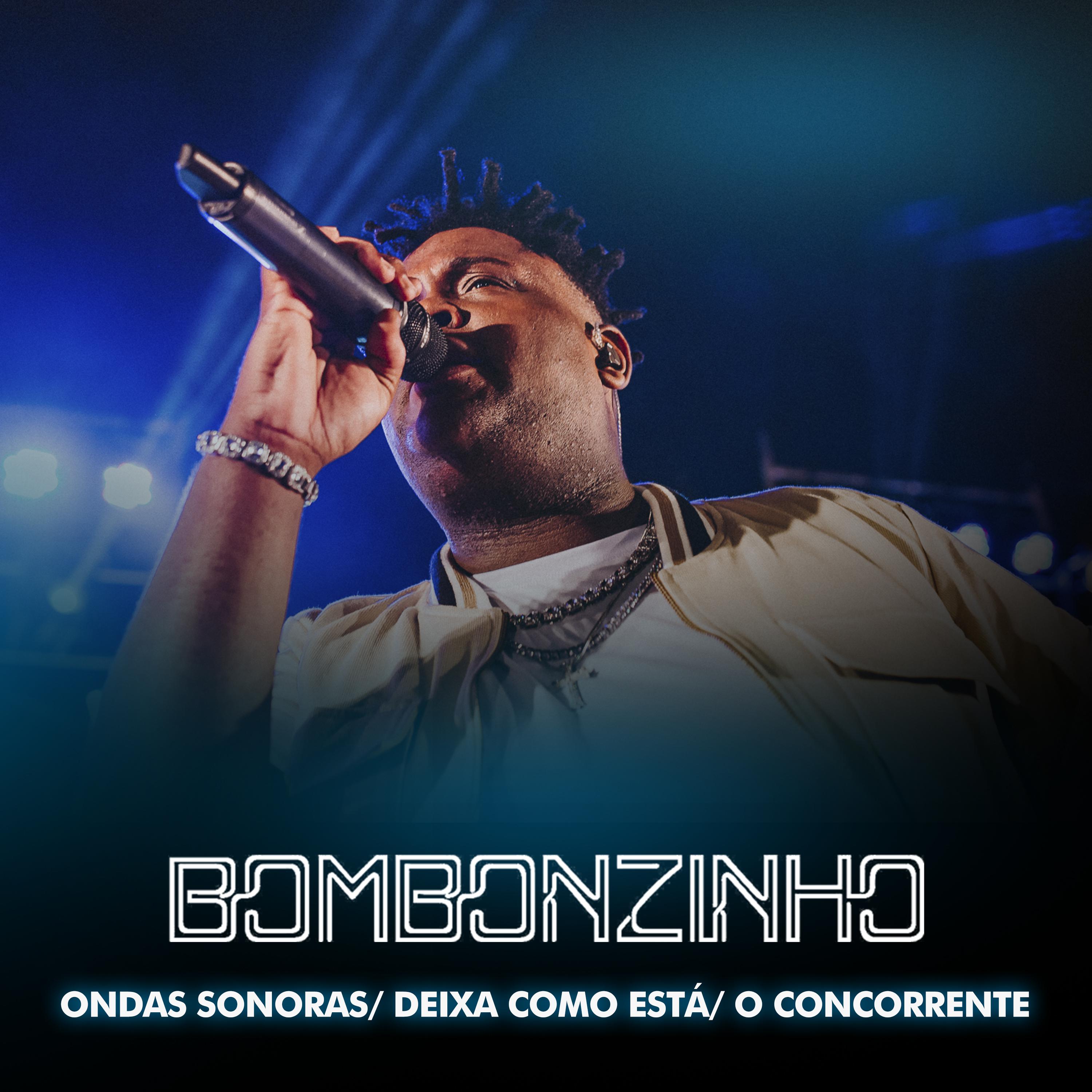 Постер альбома Ondas Sonoras/ Deixa Como Está/ O Concorrente