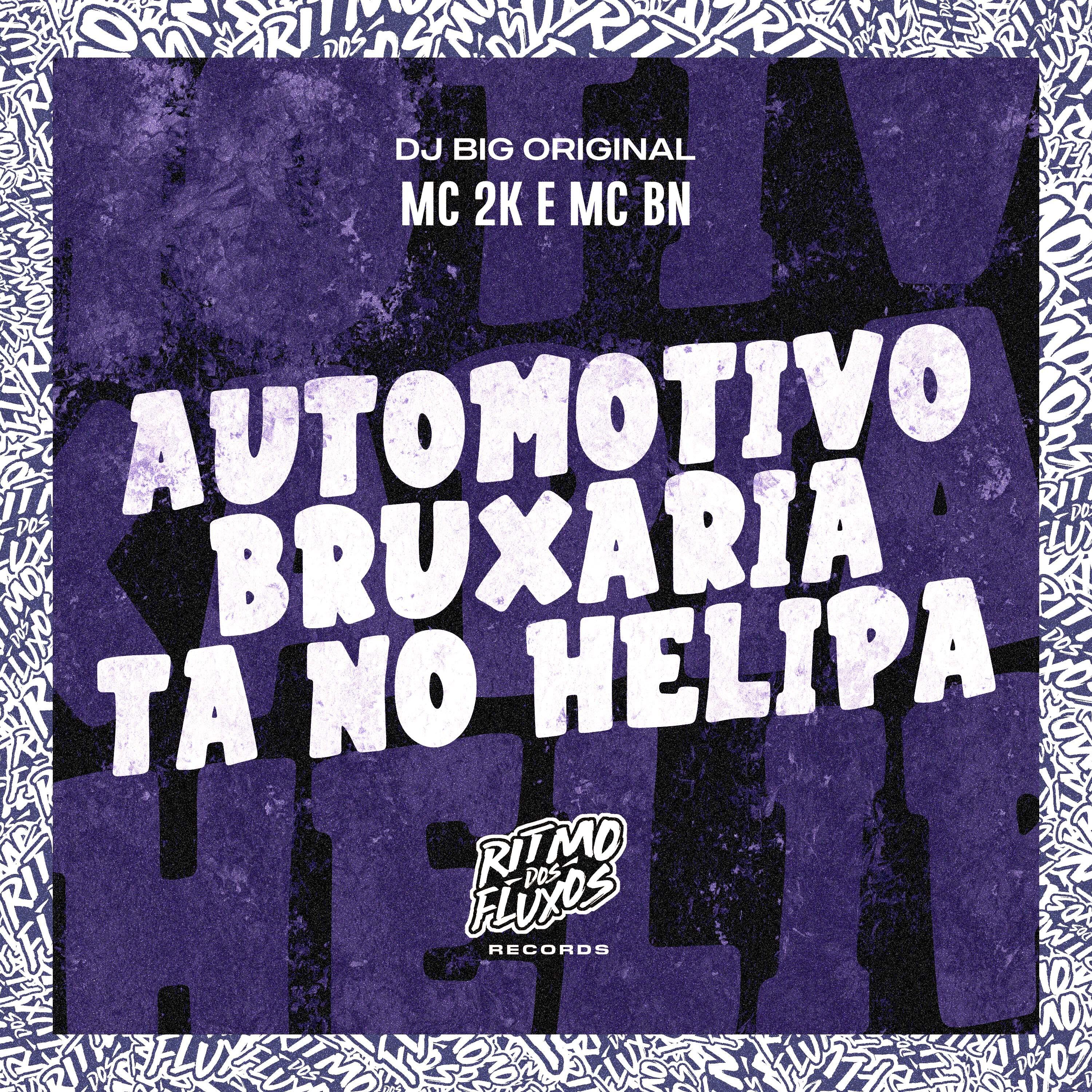 Постер альбома Automotivo Bruxaria Ta no Helipa