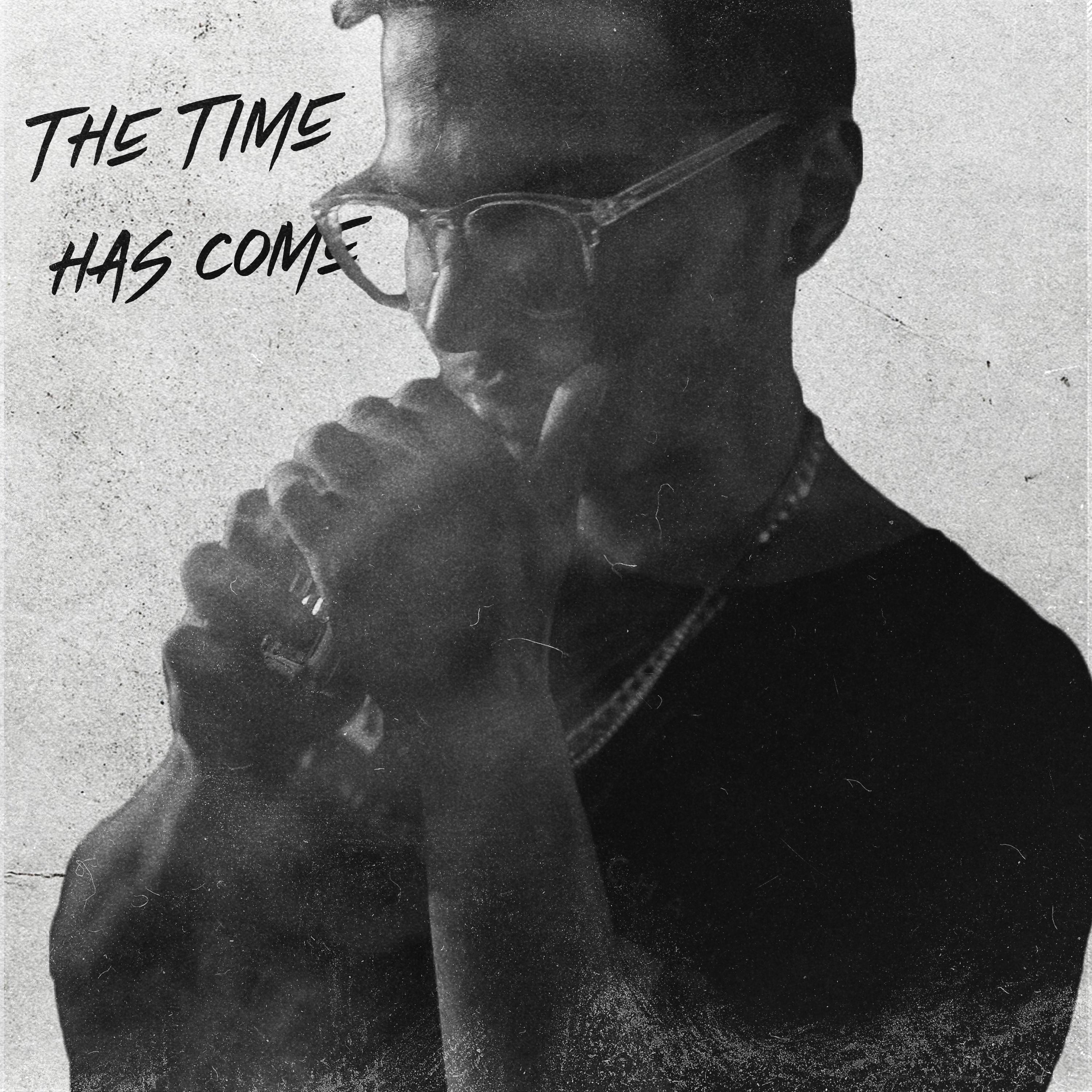 Постер альбома The Time Has Come