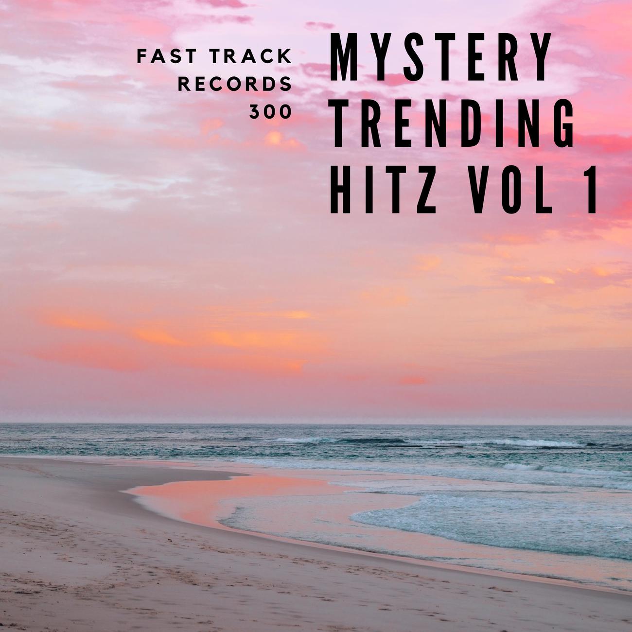 Постер альбома Mystery Trending Hitz Vol 1