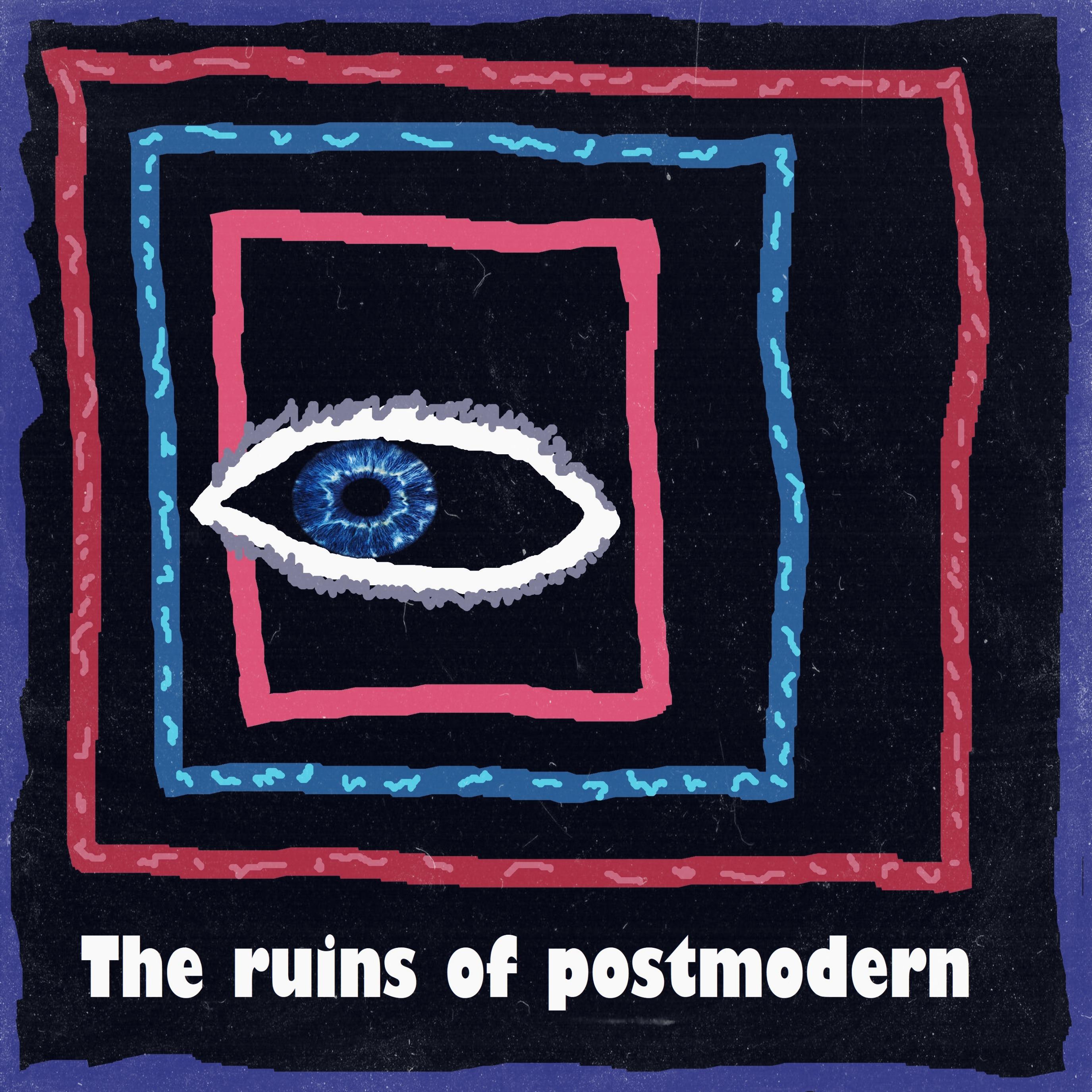 Постер альбома The Ruins of Postmodern