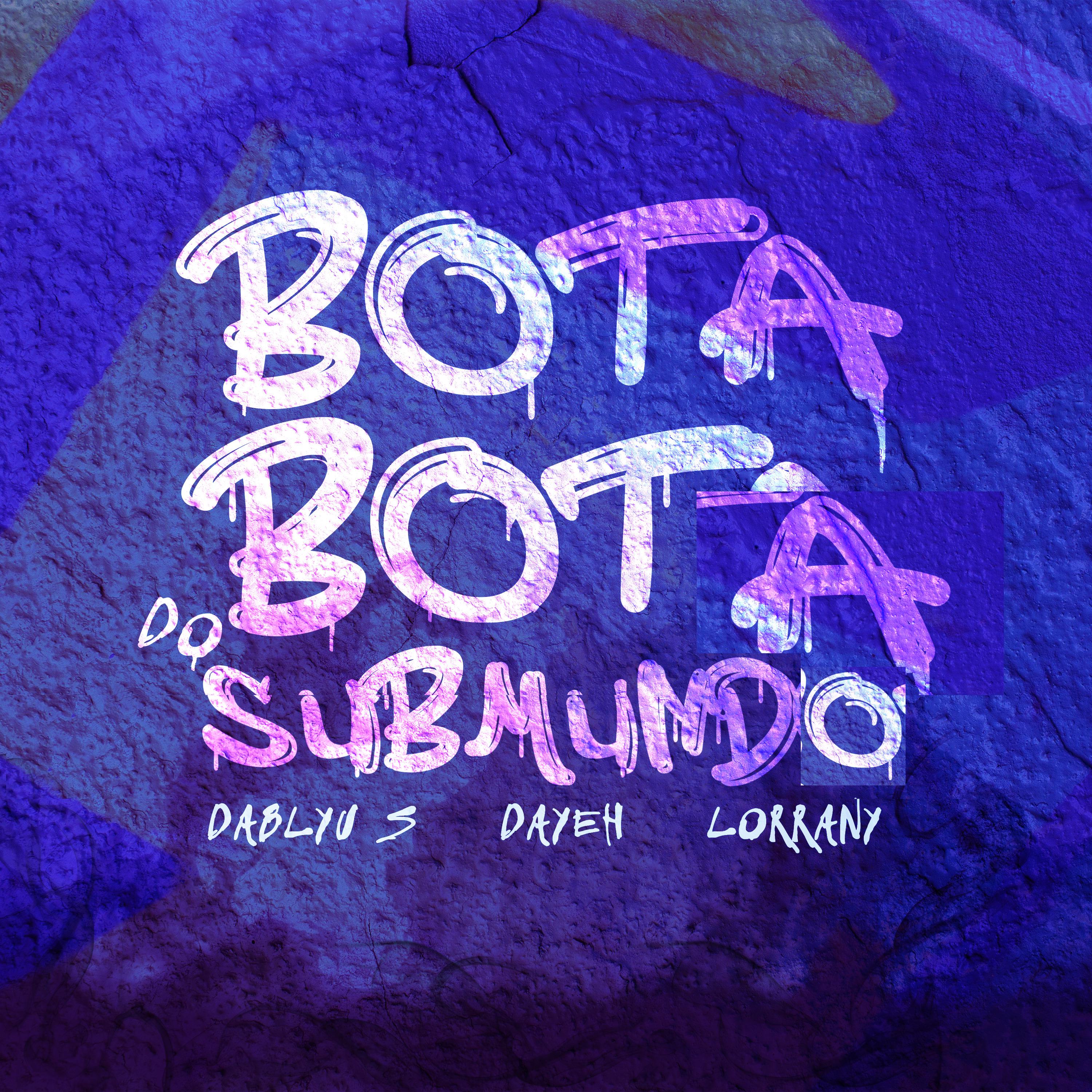 Постер альбома Bota Bota do Submundo