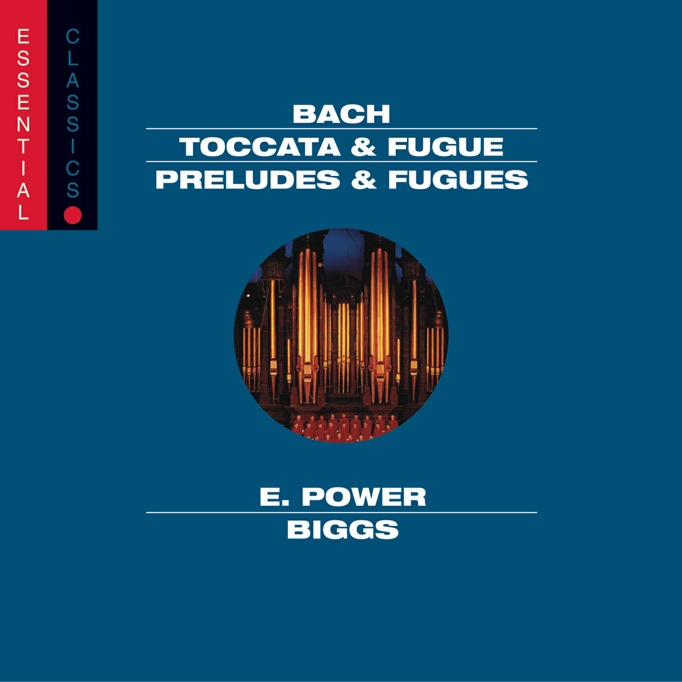 E. Power Biggs - Prelude & Fugue in C Major, BWV 545: Fugue