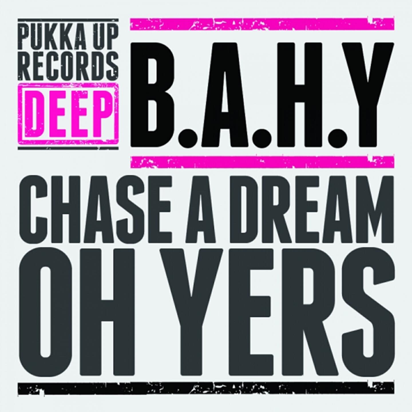 B.A.H.Y - Chase a Dream