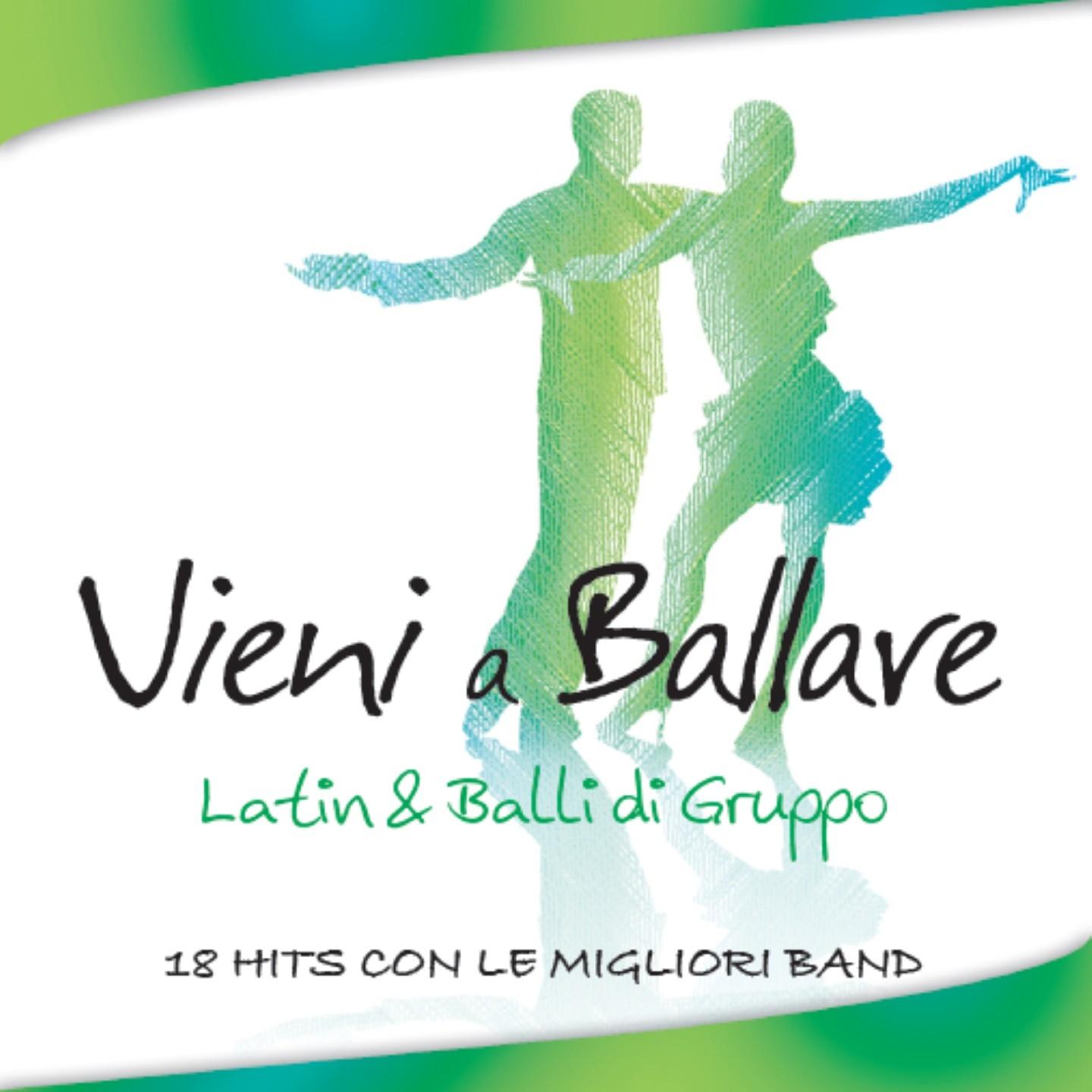 Постер альбома Vieni a ballare (Latin & balli di gruppo)