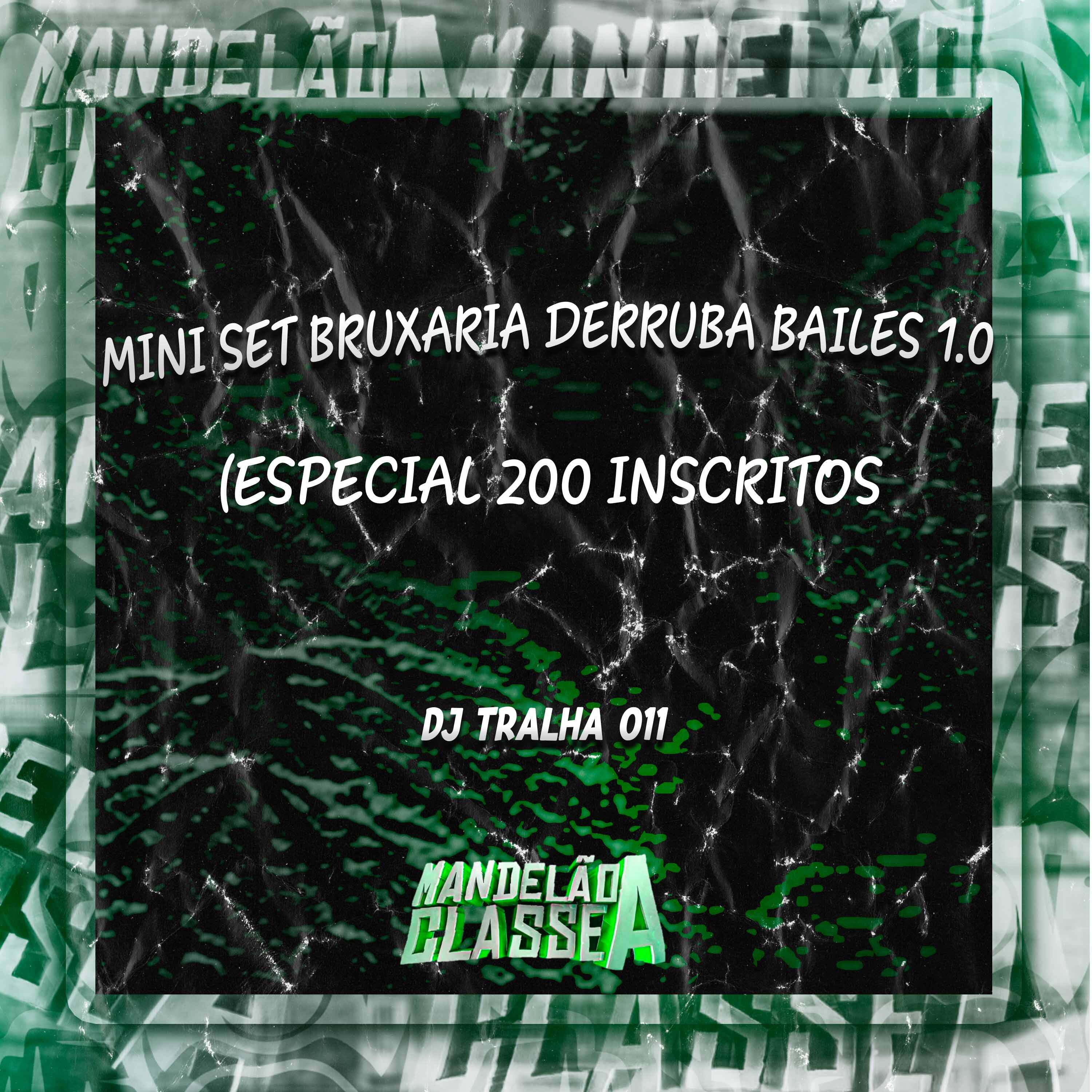 Постер альбома (Especial 200 Inscritos) Mini Set Bruxaria Derruba Bailes 1.0