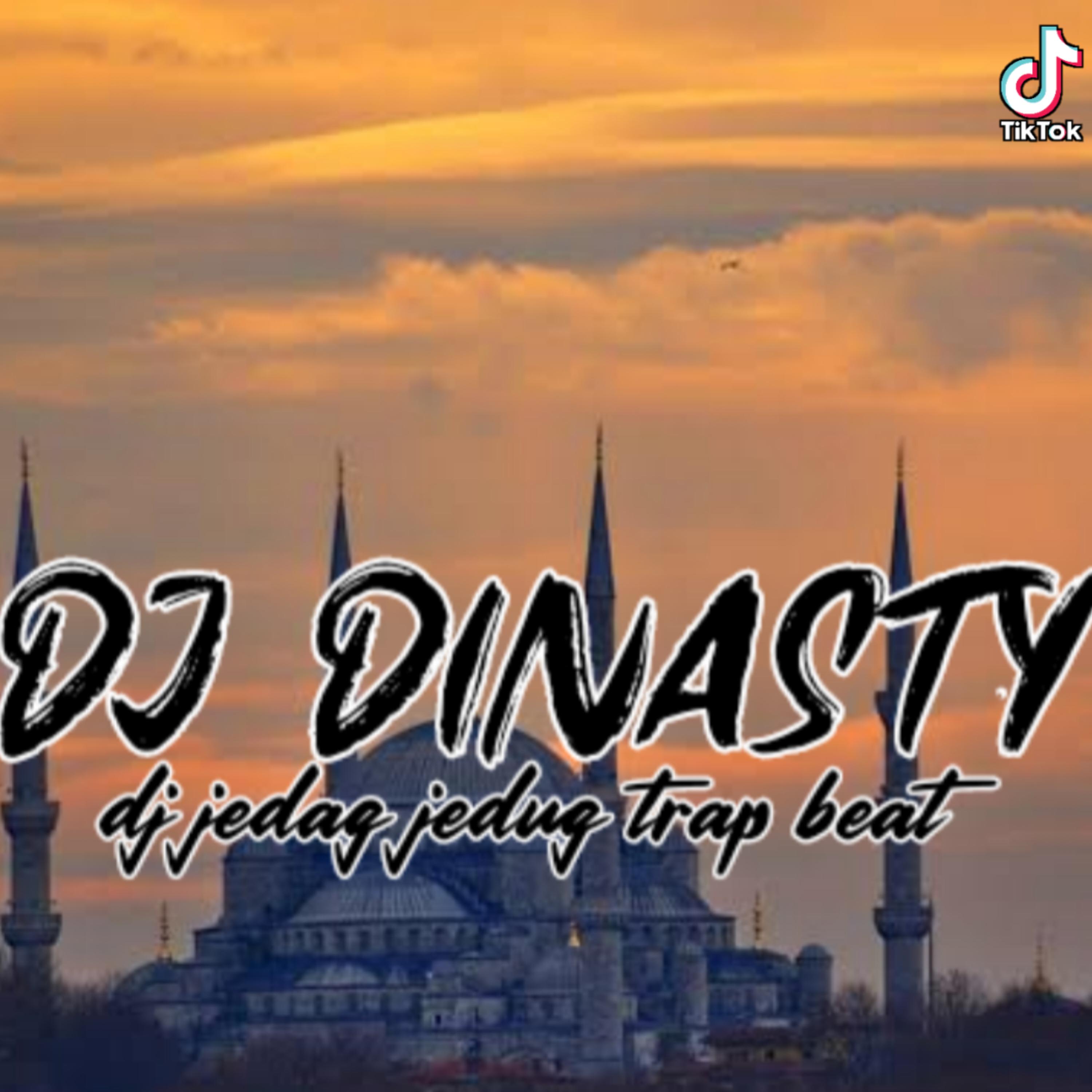 Постер альбома DJ DINASTY JEDAG JEDUG TRAP BEAT TERBARU 2024!!