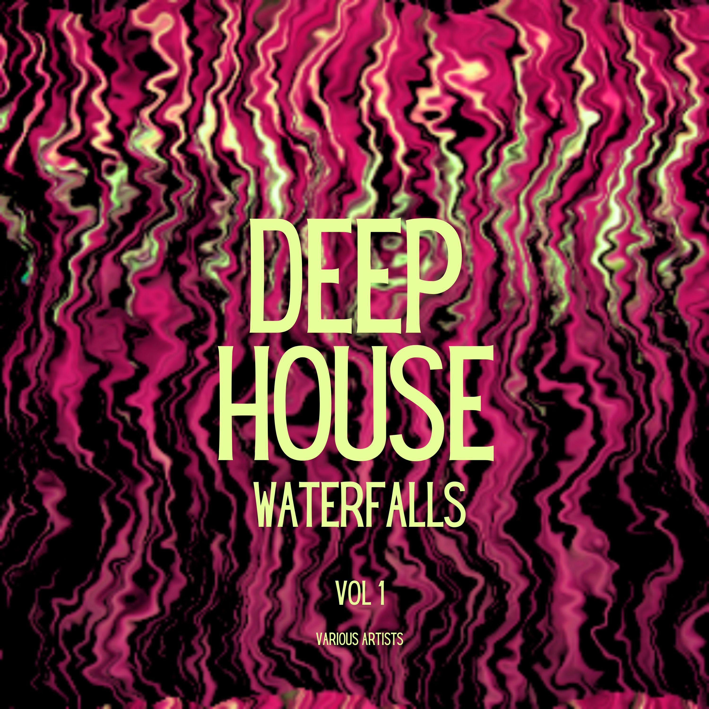 Постер альбома Deep-House Waterfalls, Vol. 1