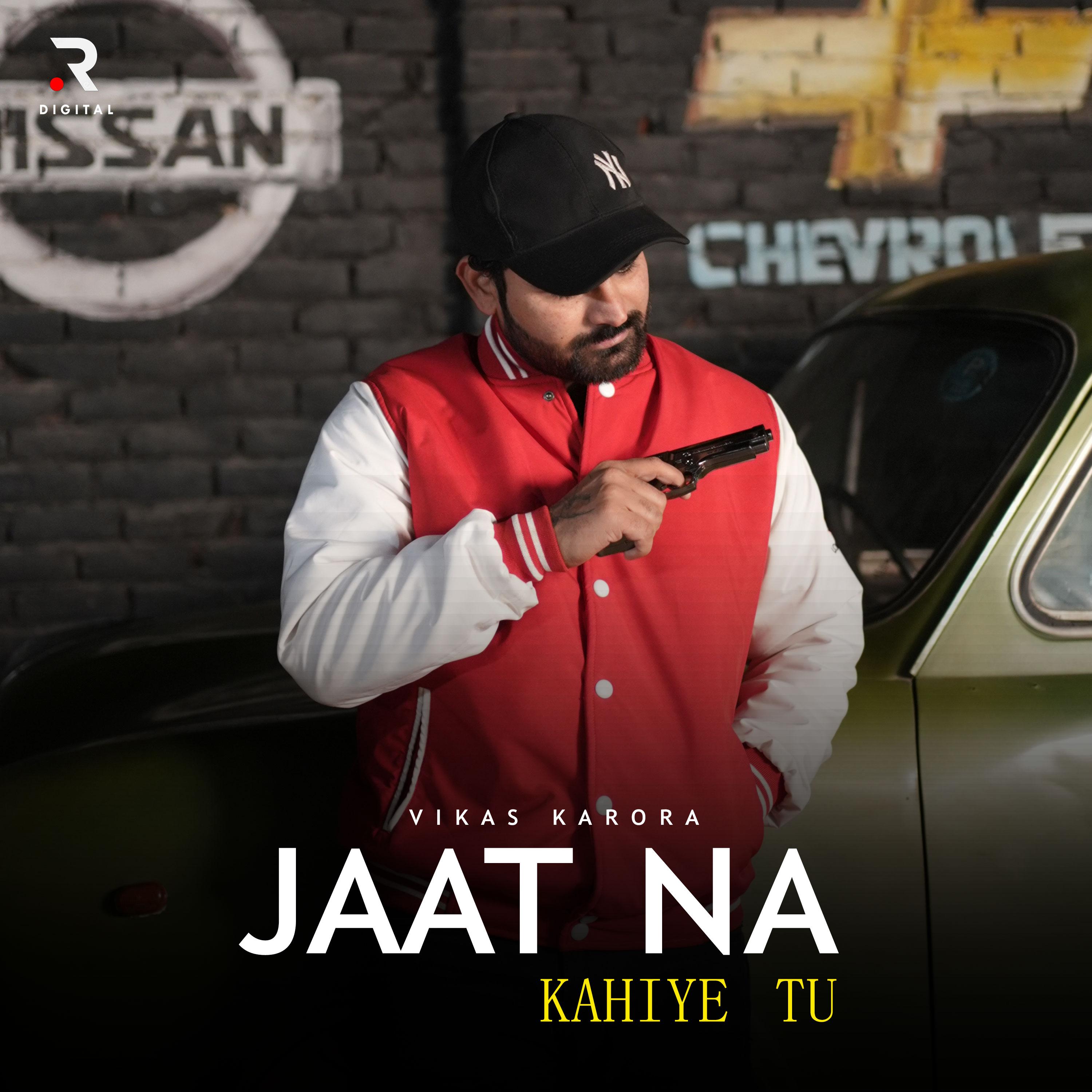 Постер альбома Jaat Na Kahiye Tu
