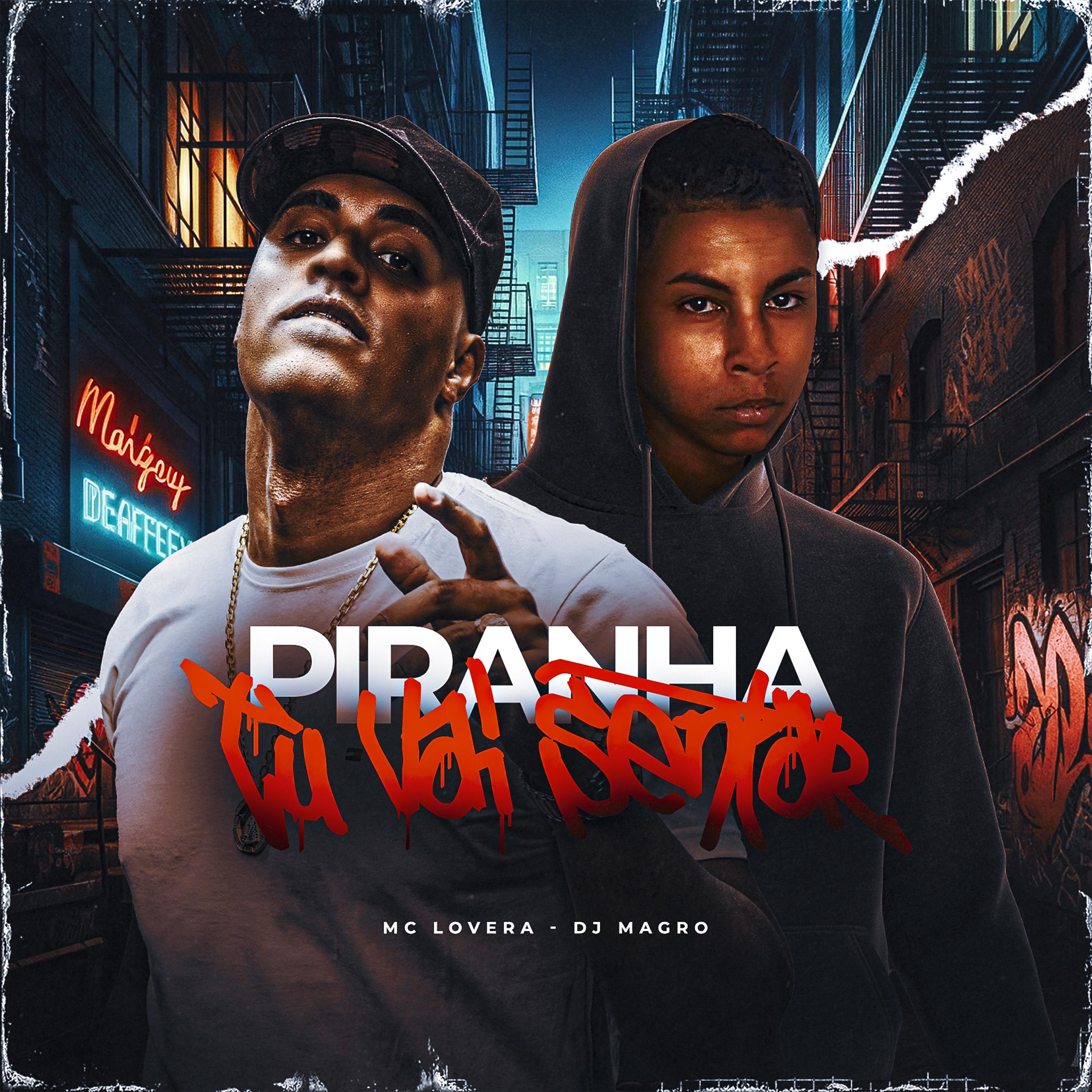 Постер альбома Piranha Tu Vai Sentar