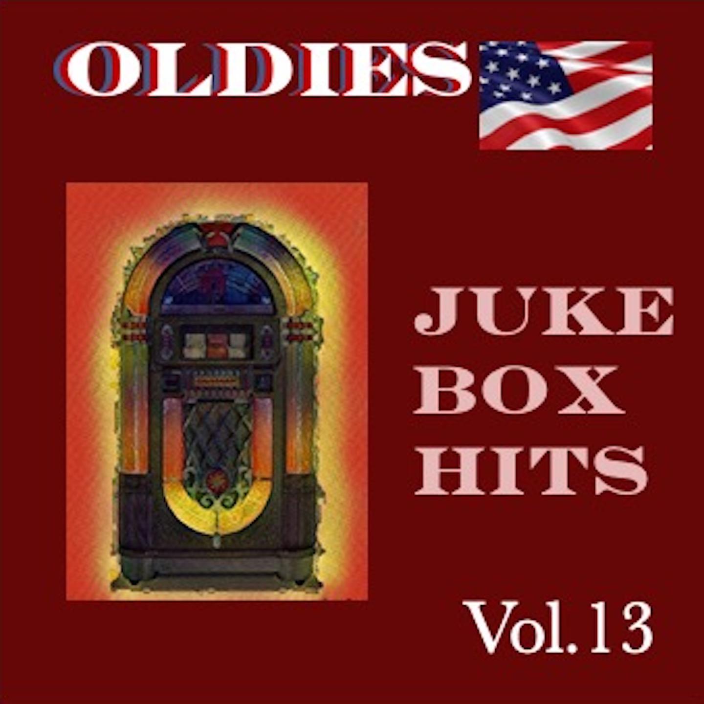 Постер альбома Oldies Juke Box Hits, Vol. 13