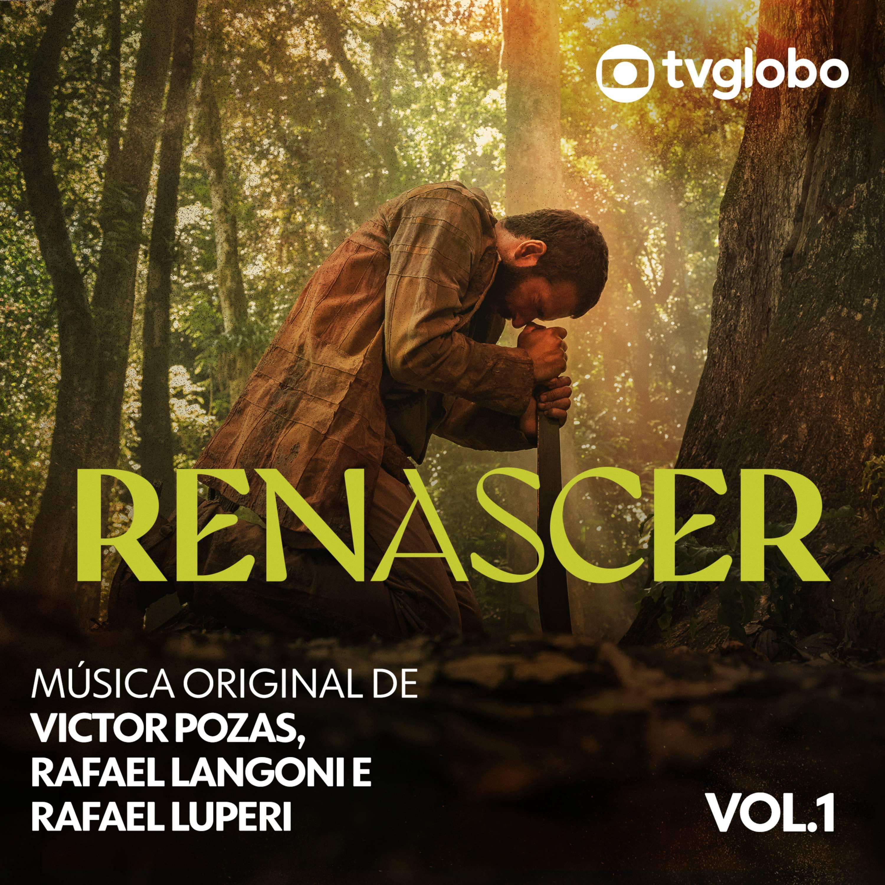 Постер альбома Renascer (Música Original de Victor Pozas, Rafael Langoni e Rafael Luperi), Vol. 1