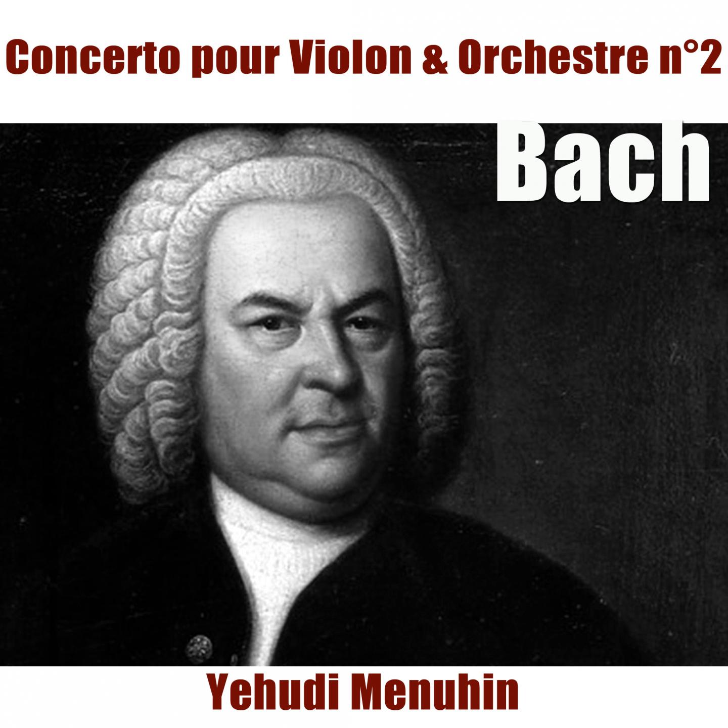 Постер альбома Bach: Concerto pour violon No. 2