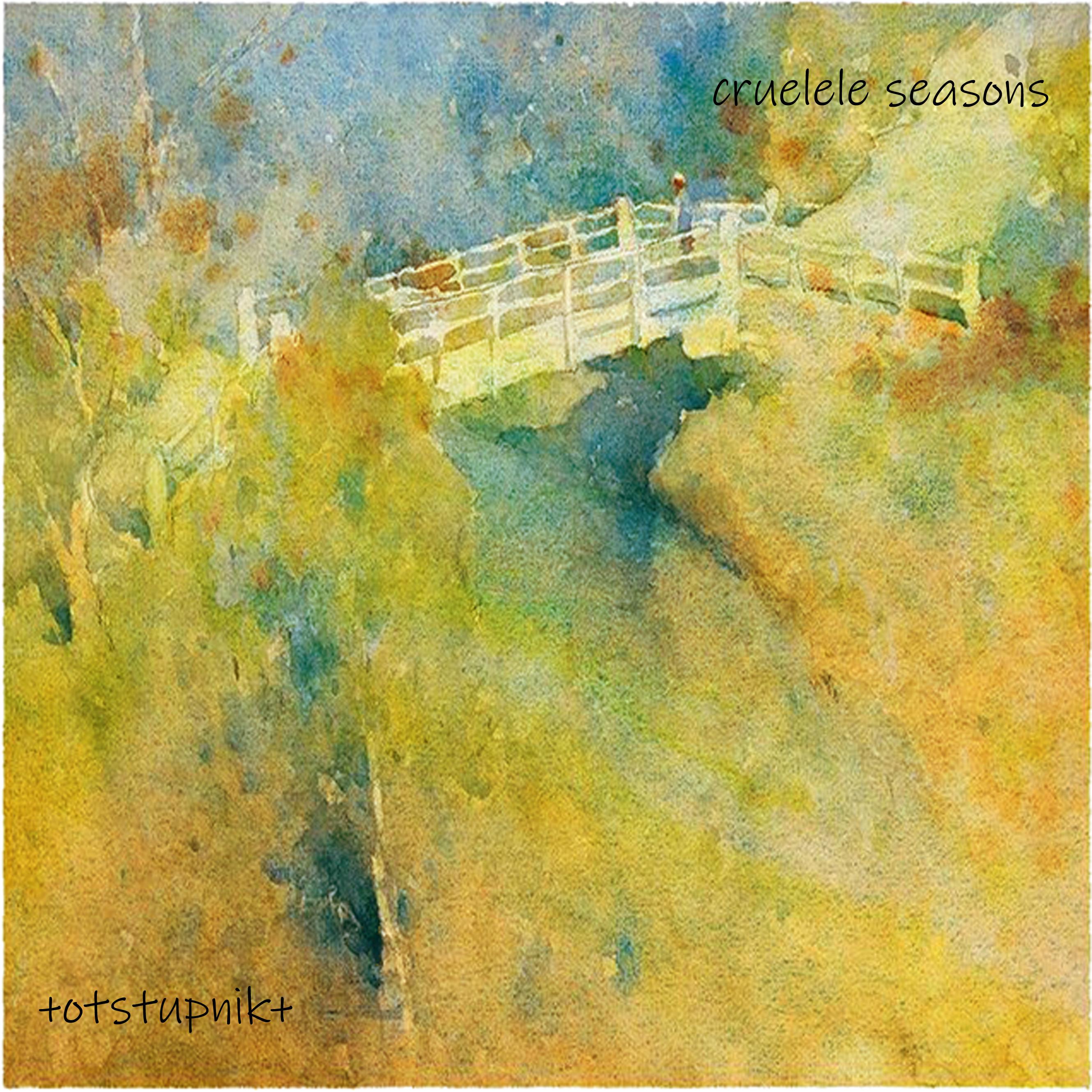 Постер альбома Cruelele Seasons