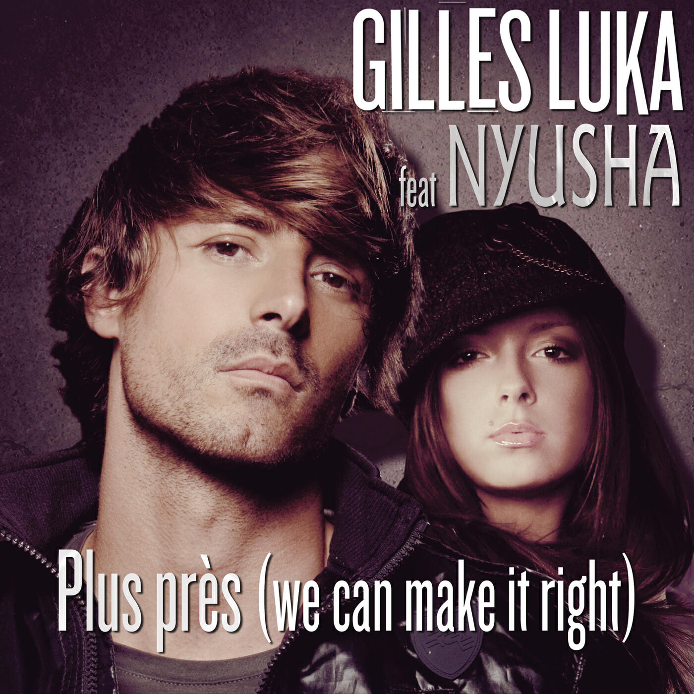 Gilles Luka - Plus Près (We Can Make It Right) (radio edit)