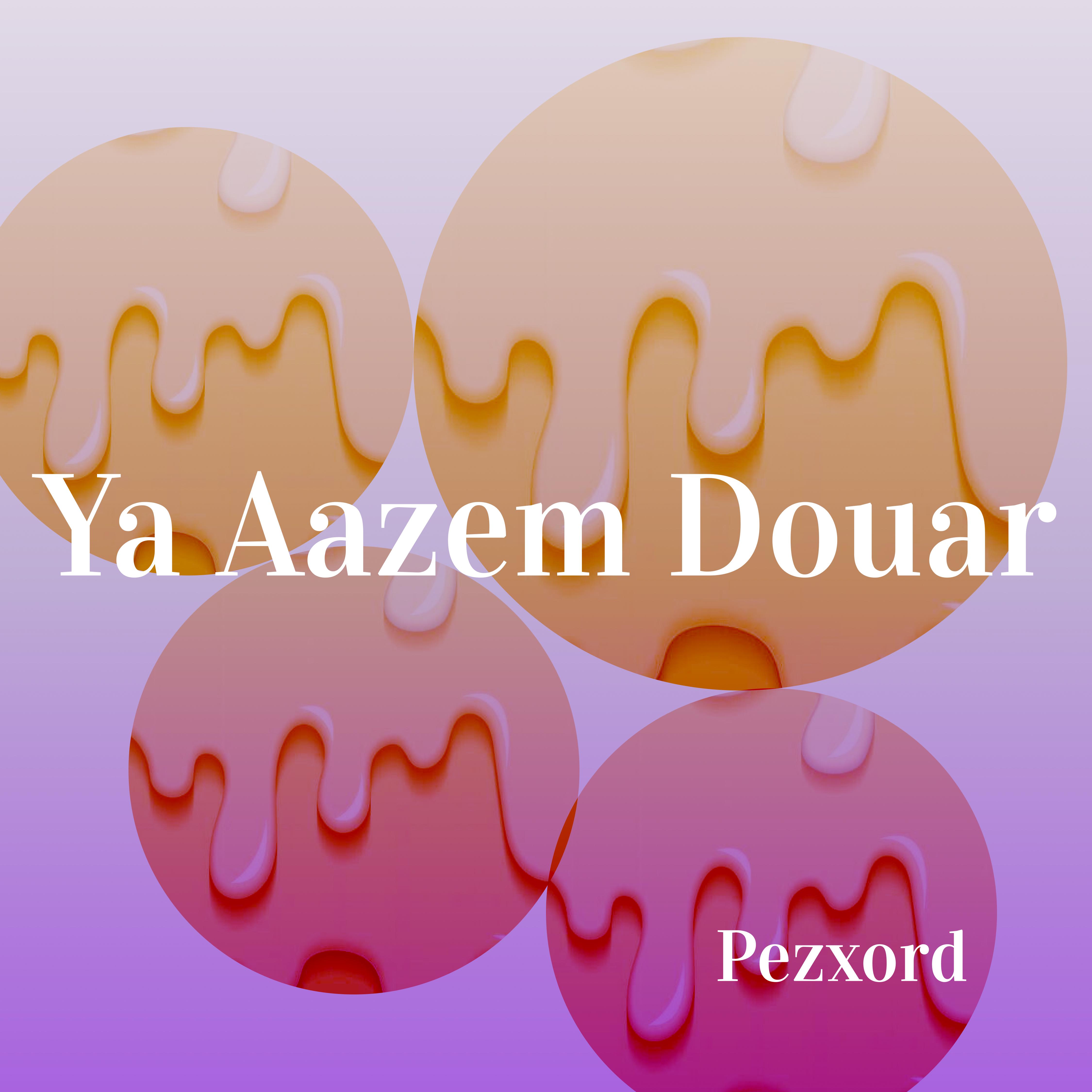 Постер альбома Ya Aazem Douar