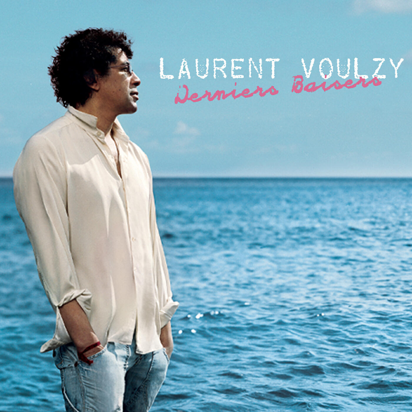 Laurent Voulzy - Derniers baisers