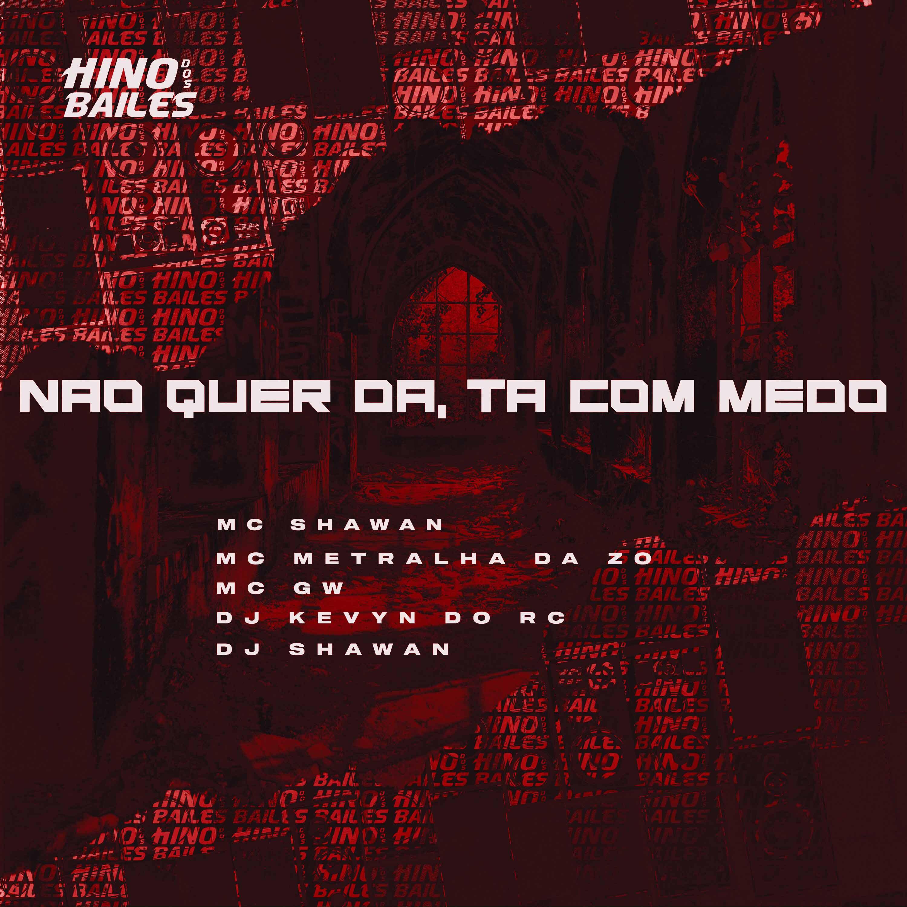 Постер альбома Não Quer Da, Ta Com Medo