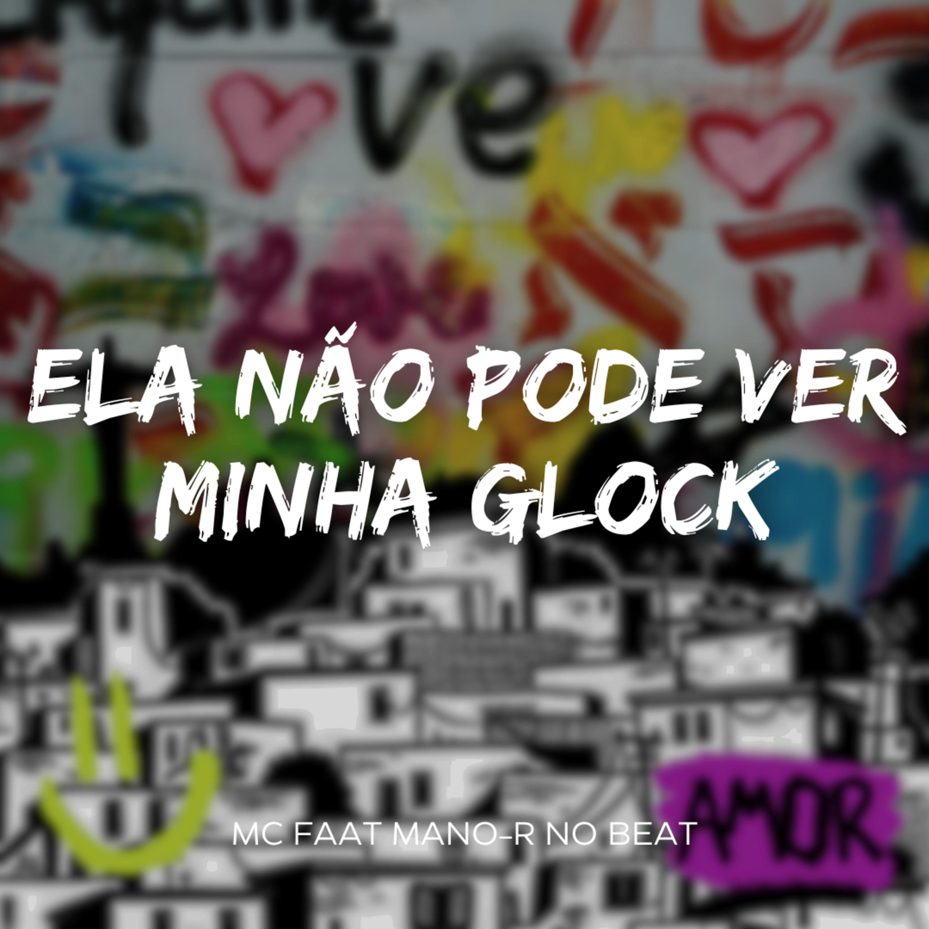 Постер альбома Ela Não Pode Ver Minha Glock