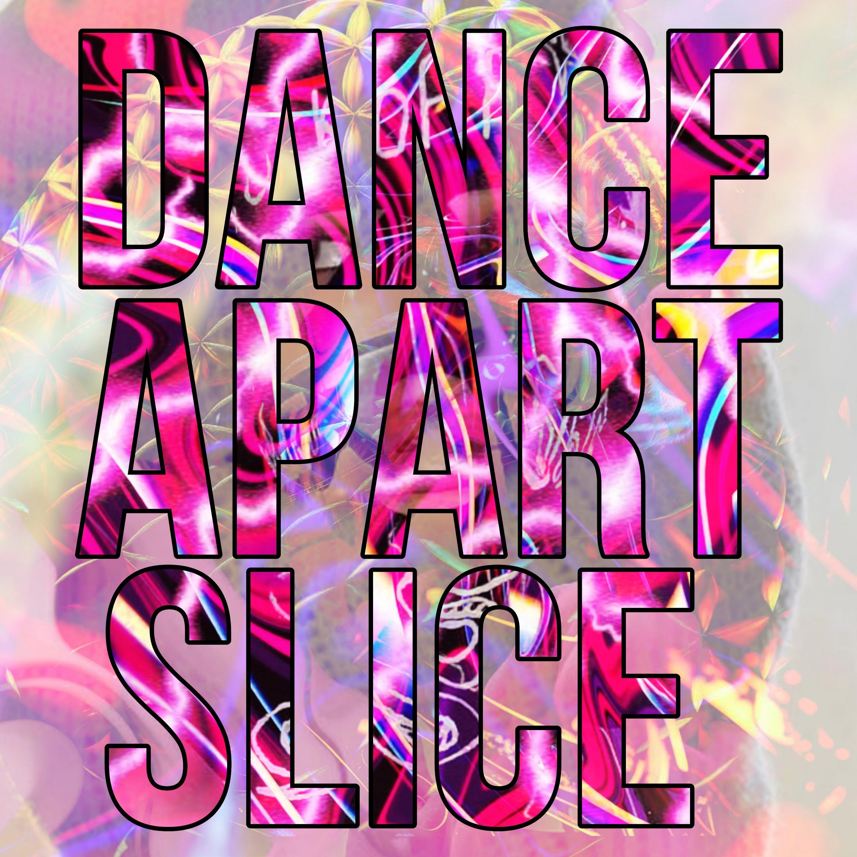 Постер альбома DANCE APART SLICE