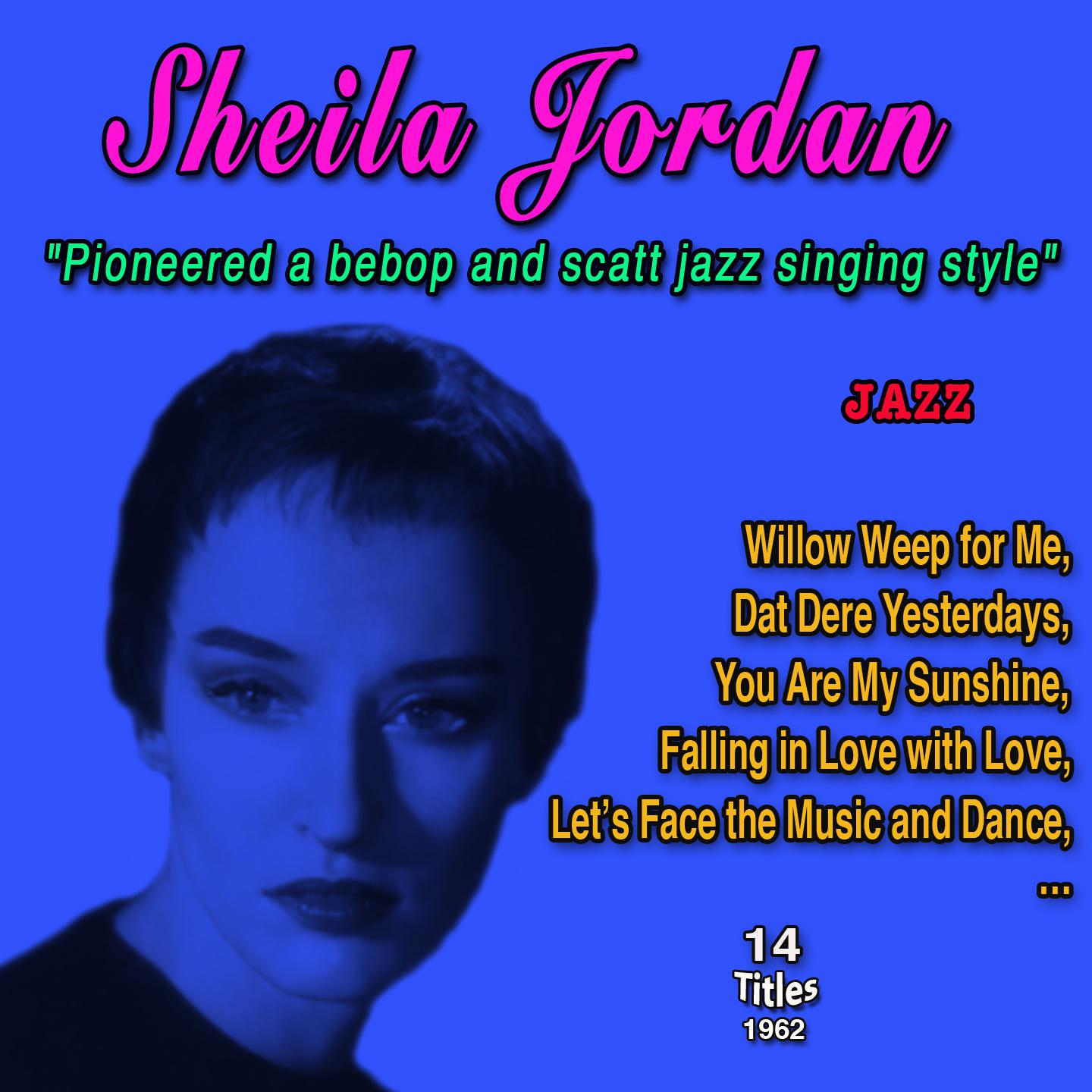 Постер альбома Sheila Jordan "Pioneered a bebop and scatt jazz singing style"
