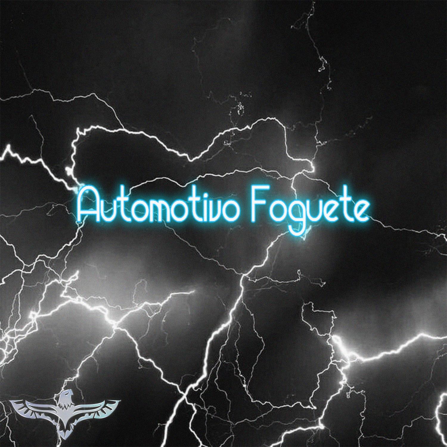 Постер альбома Automotivo Foguete