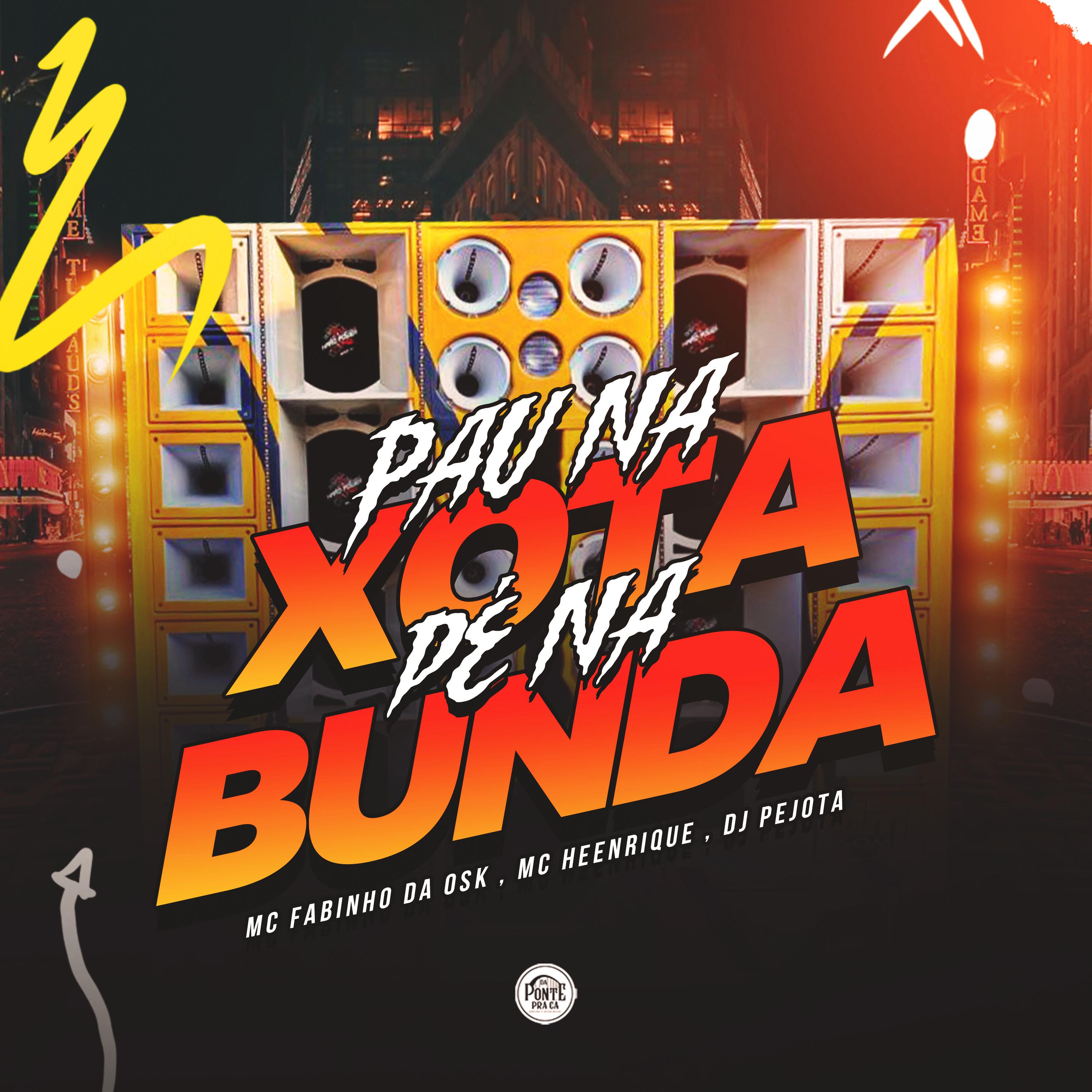 Постер альбома Pau na Xota e Pé na Bunda