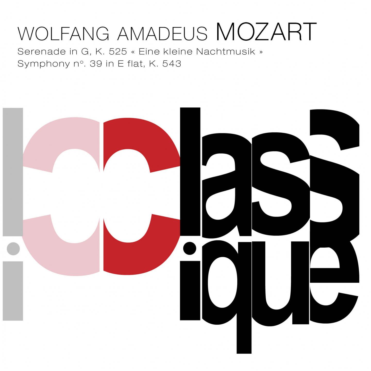 Постер альбома Mozart: Eine kleine Nachtmusik, K. 525 & Symphony No. 39, K. 543