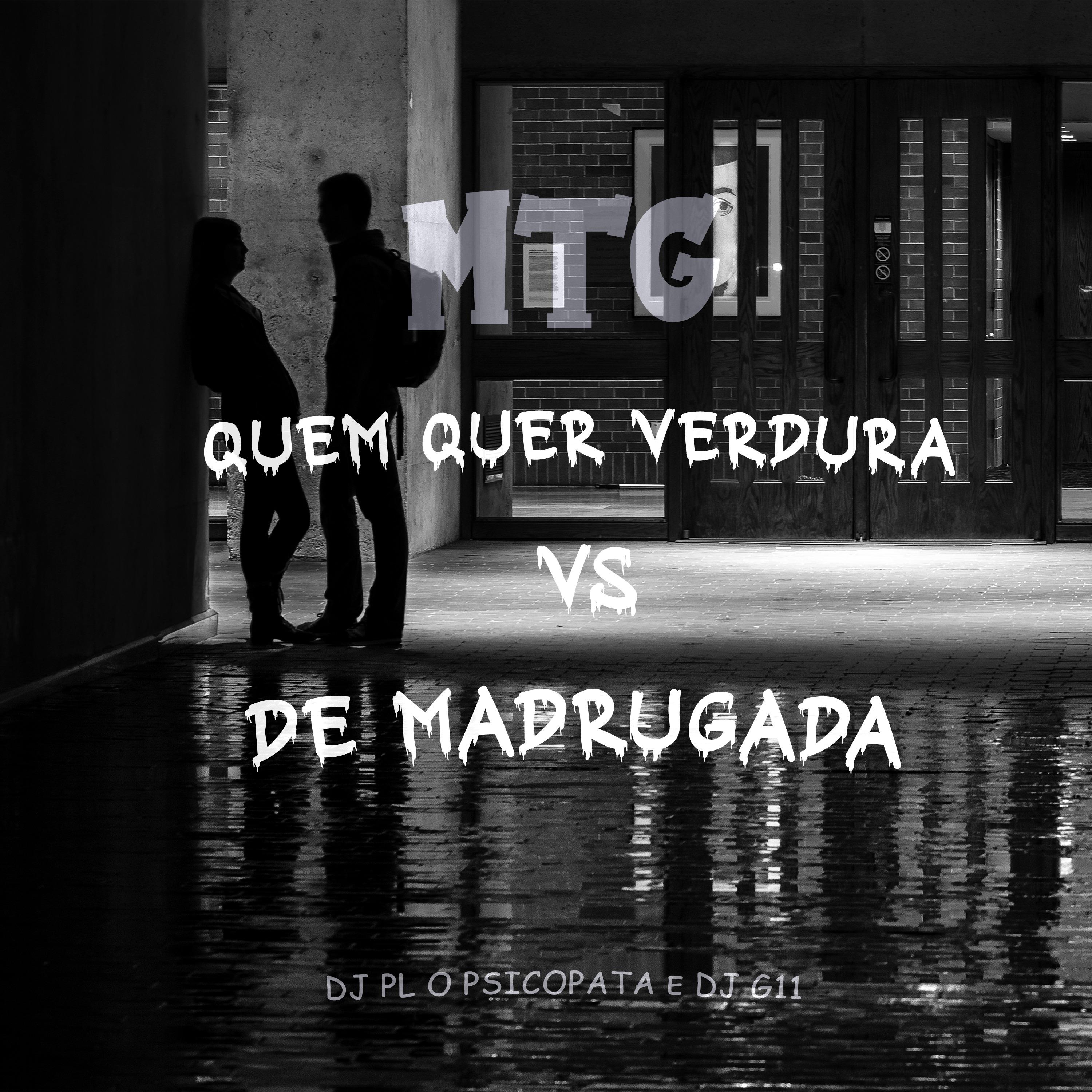 Постер альбома Mtg - Quem Quer Verdura Vs de Madrugada