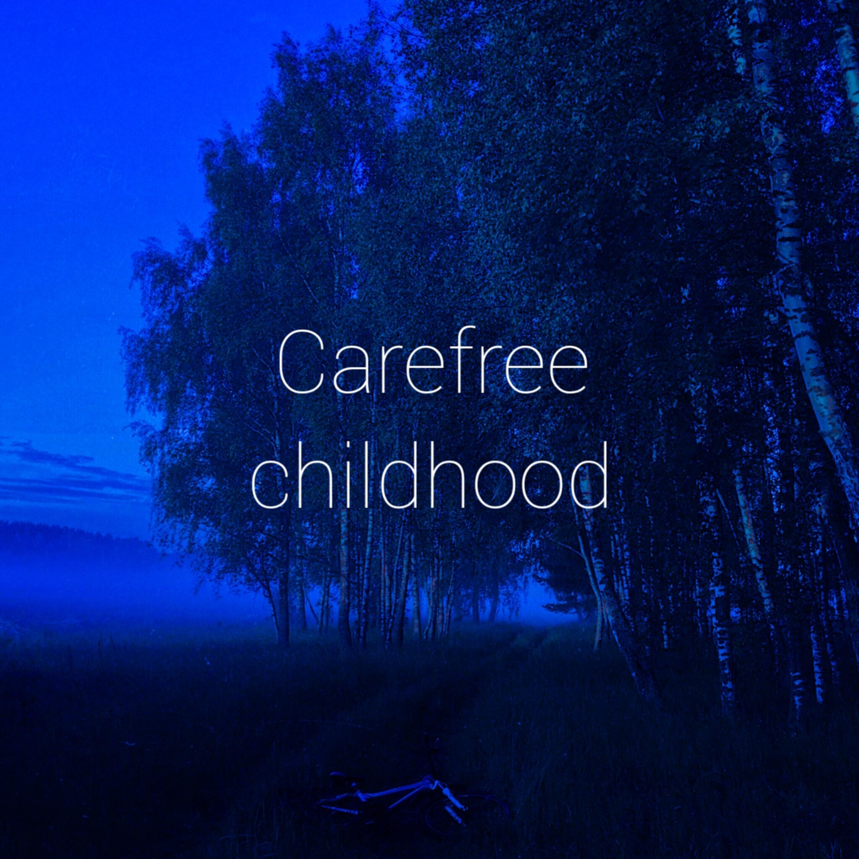 Постер альбома Carefree childhood