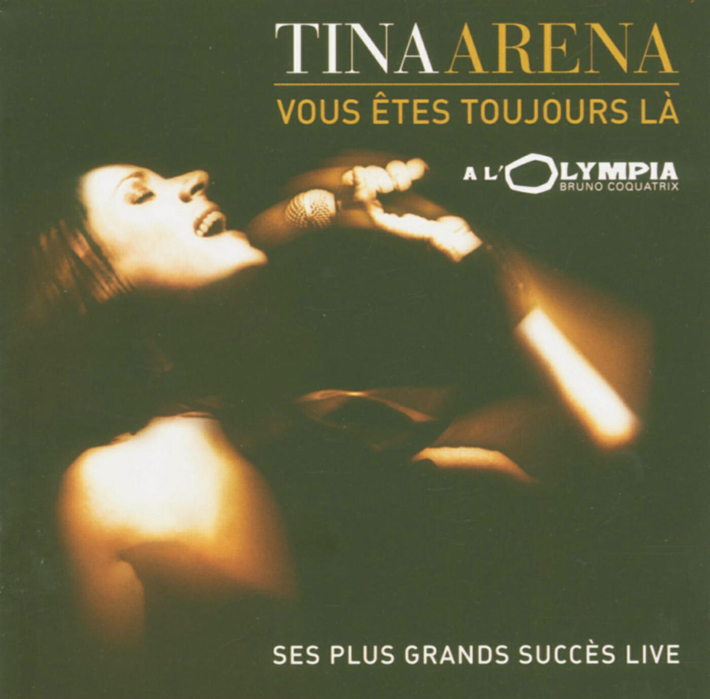 Tina Arena - Si je ne t'aimais pas (Live At Olympia 2002)
