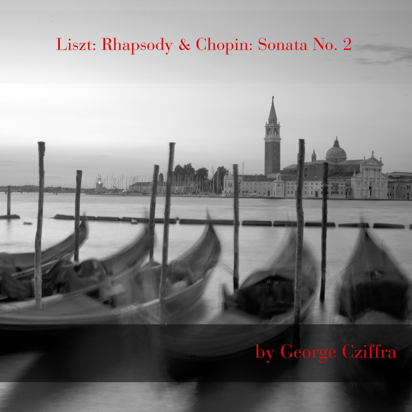 Постер альбома Liszt: Hungarian Rhapsody No. 6 - Chopin: Piano Sonata No. 2