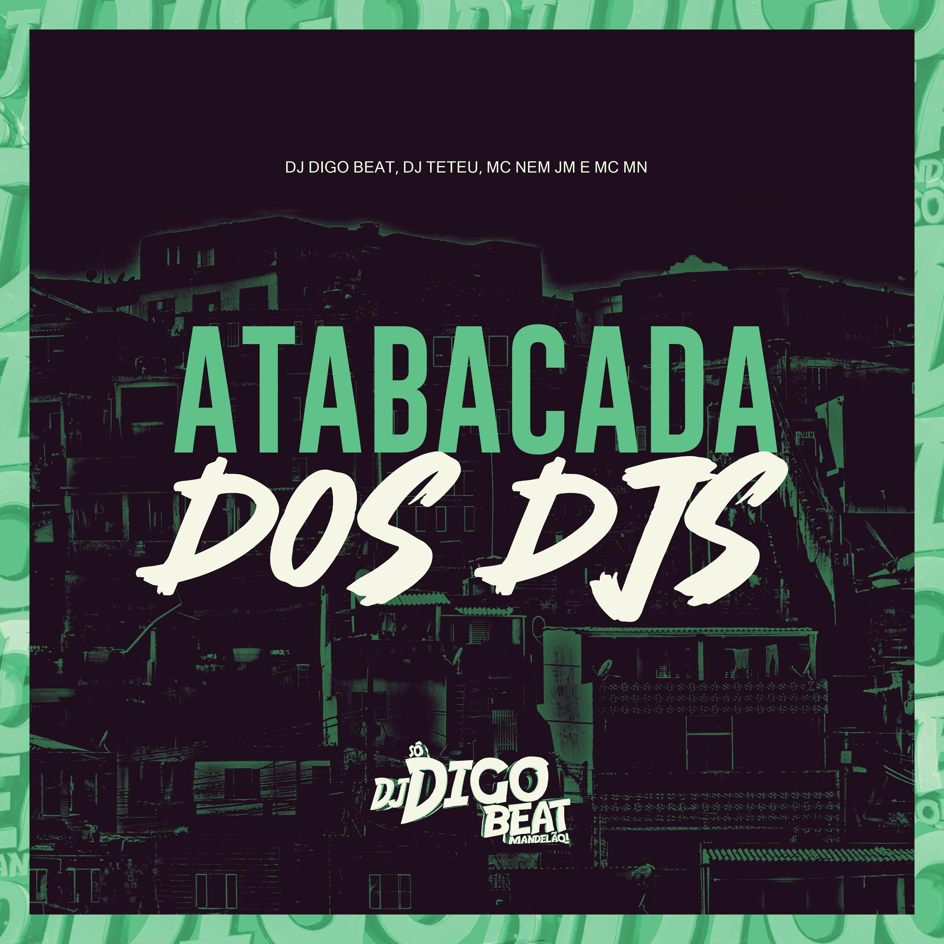 Постер альбома Atabacada dos Djs