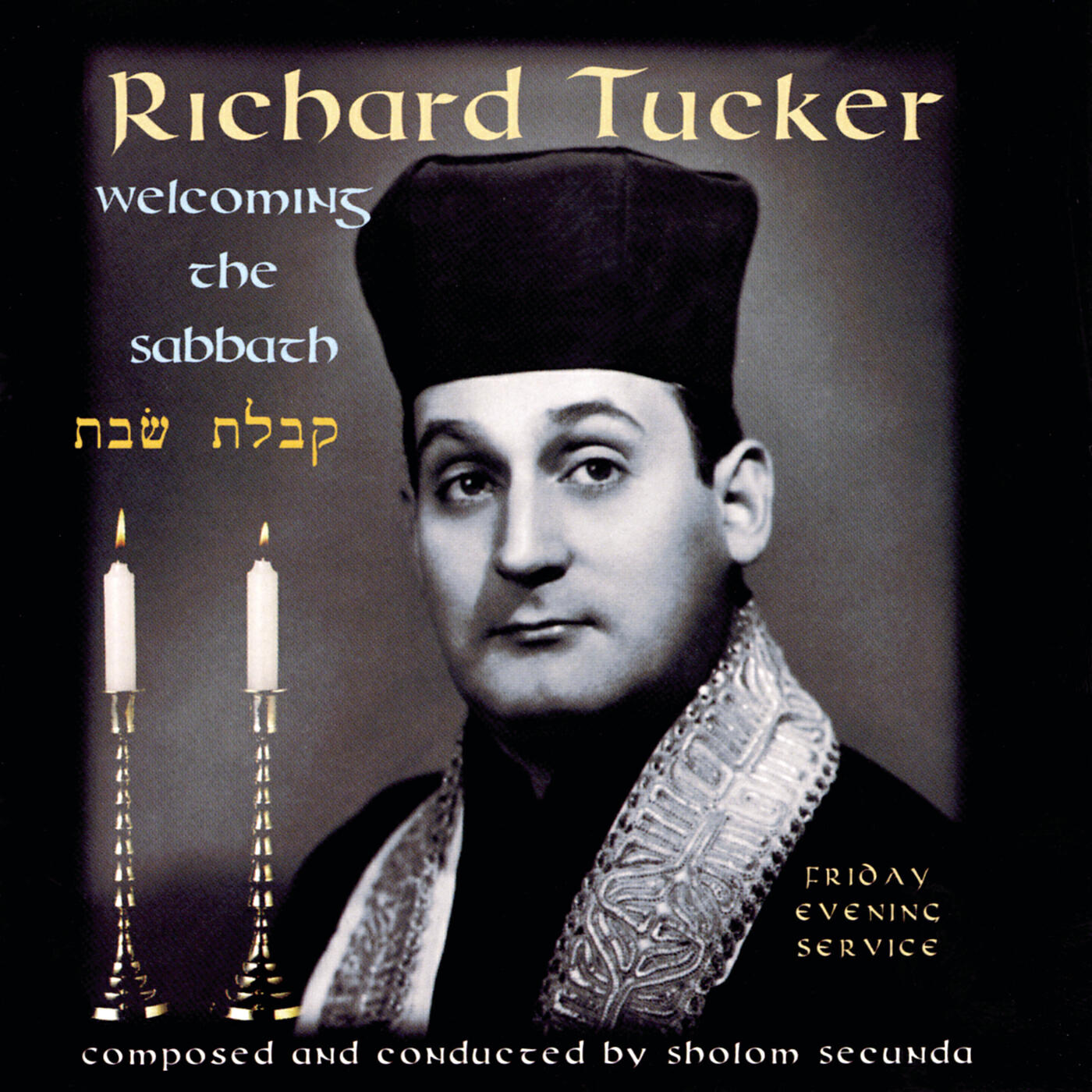 Richard Tucker - Welcoming the Sabbath - A Friday Evening Service: Borchu (Bless the Lord)