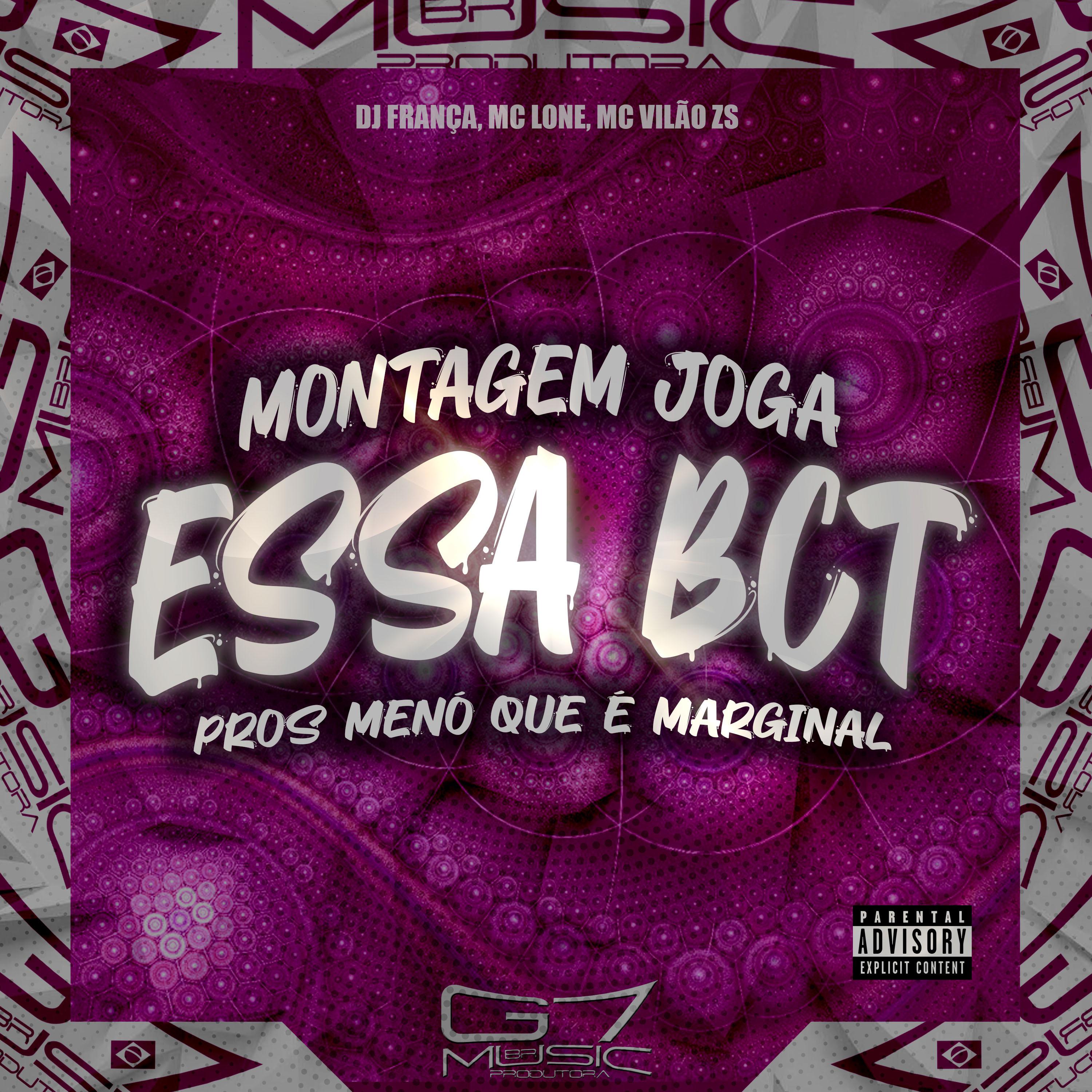 Постер альбома Montagem Joga Essa Bct Pros Menó Que É Marginal